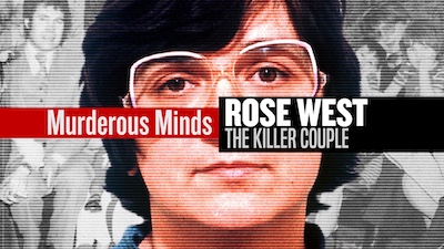 Murderous Minds: Rose West