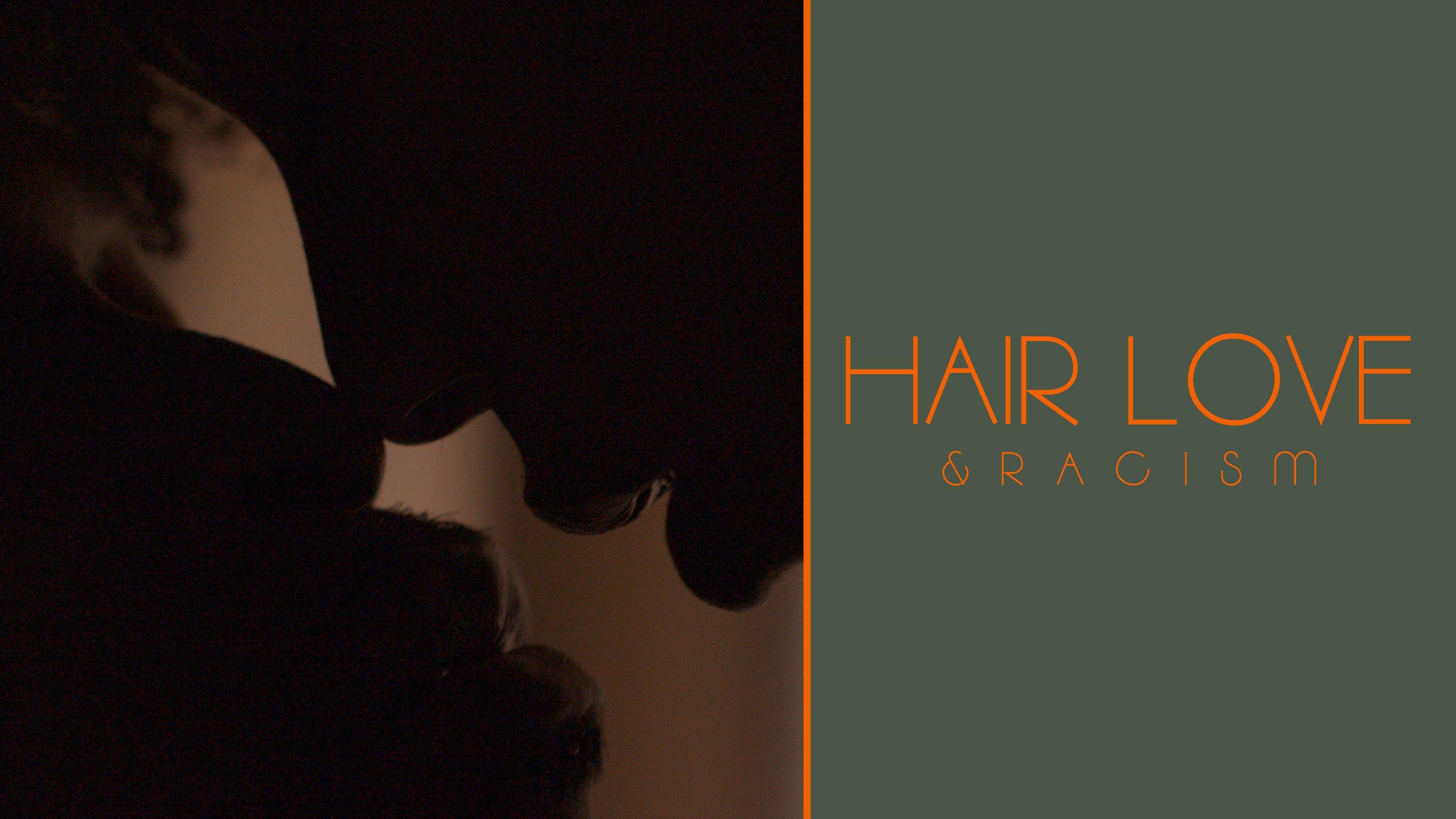 Hair, Love, and Racism