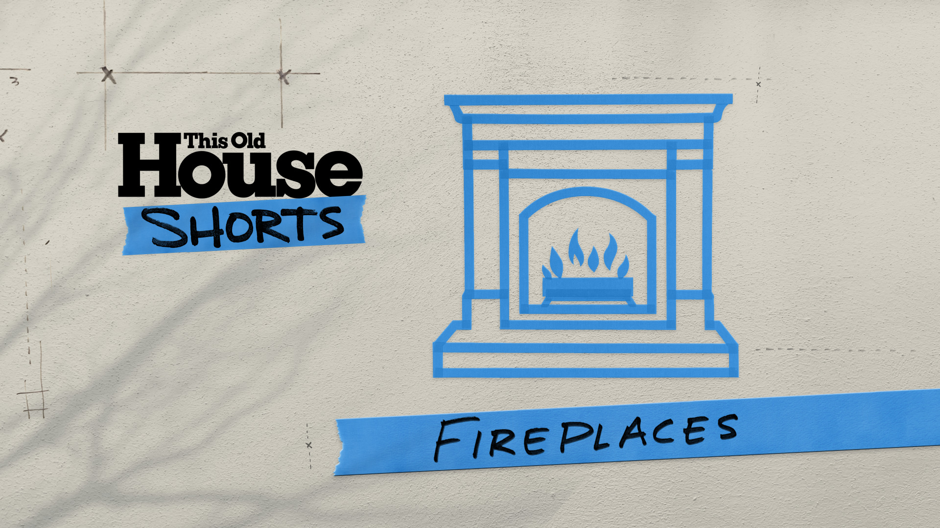 Fireplaces: This Old House Shorts