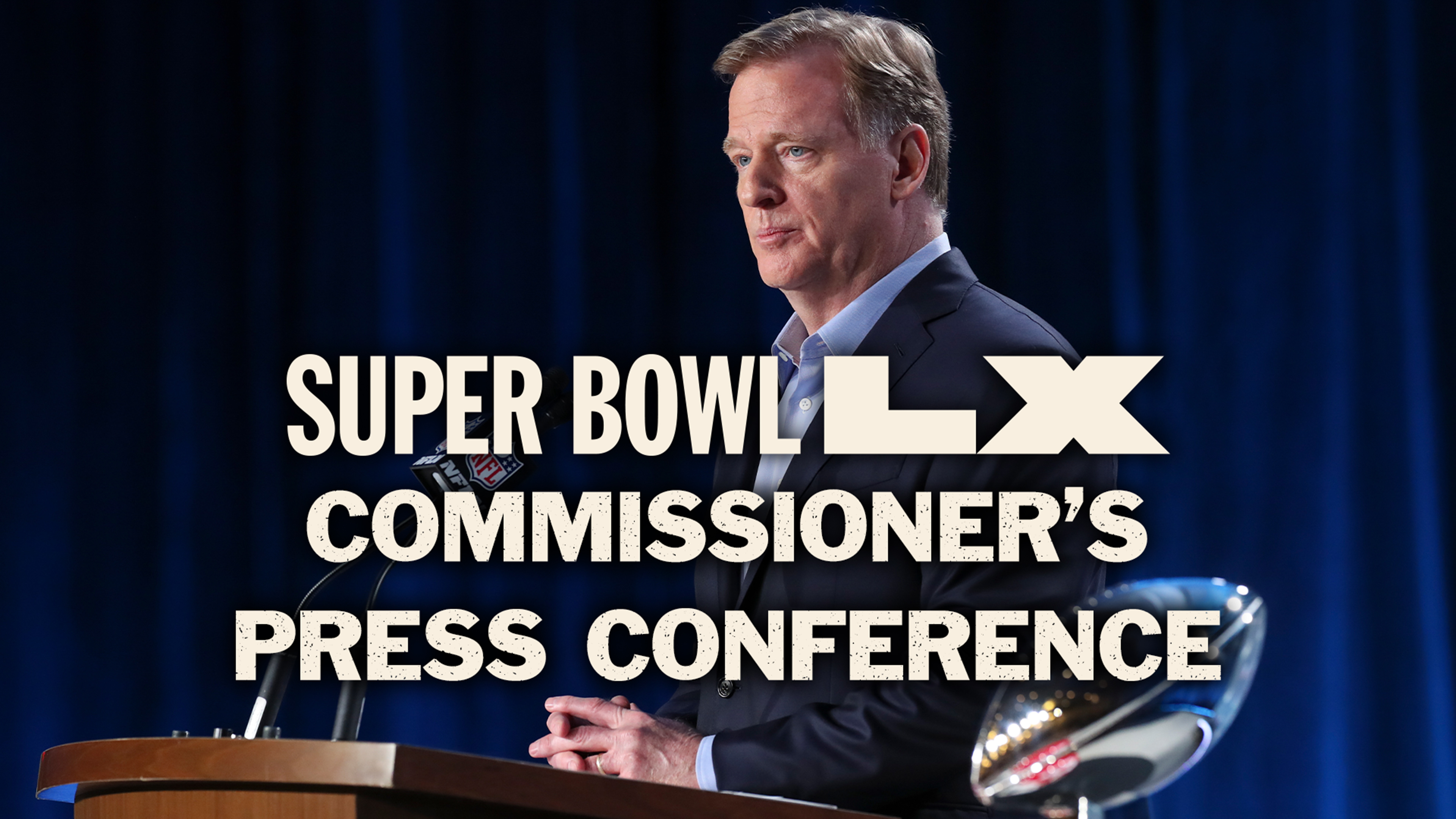 Super Bowl LX Commissioner's Press Conference