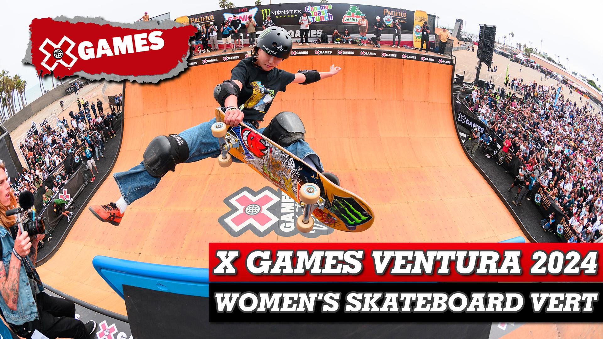 X Games Ventura 2024: Women's Skateboard Vert