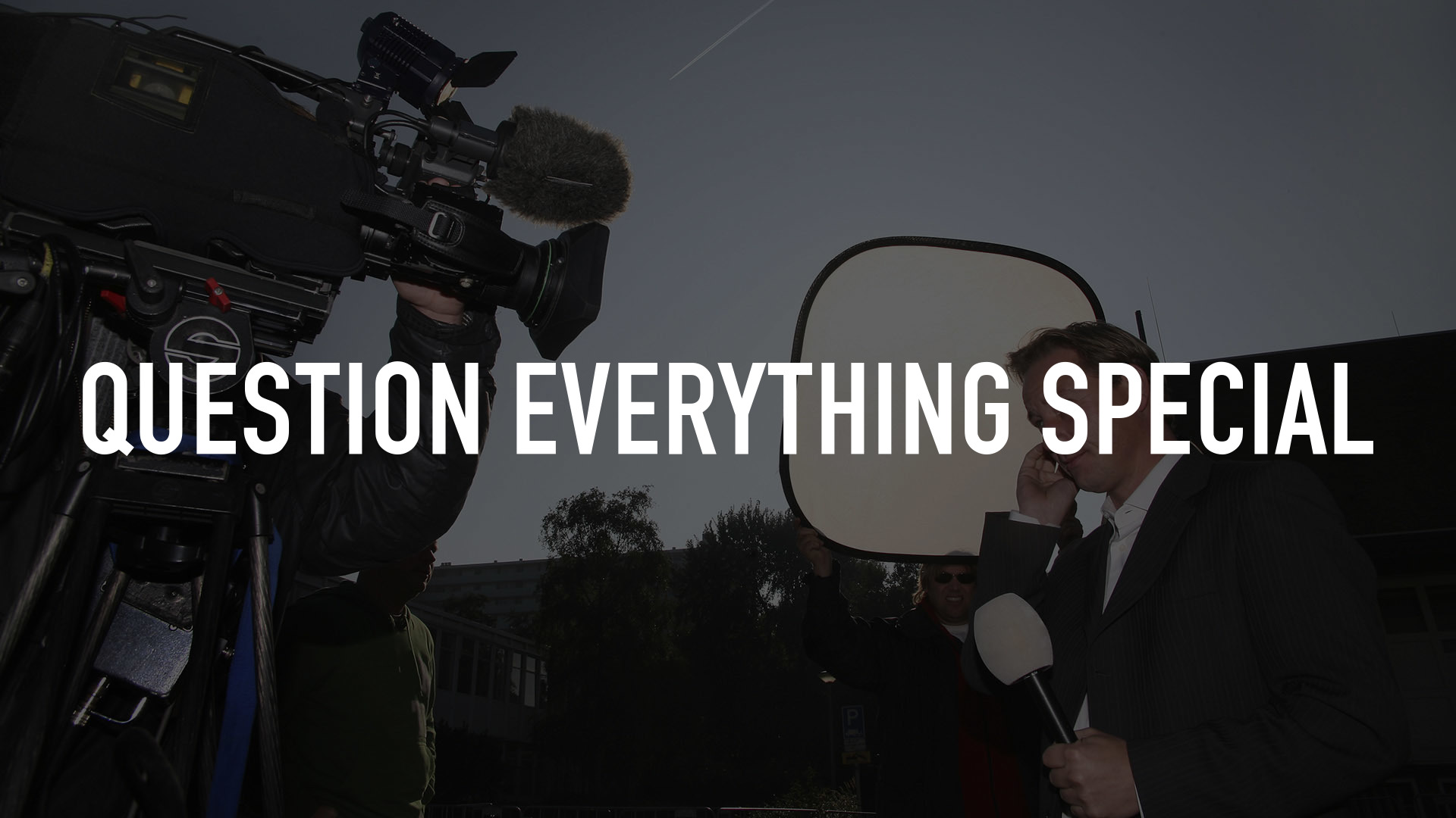 Question Everything special