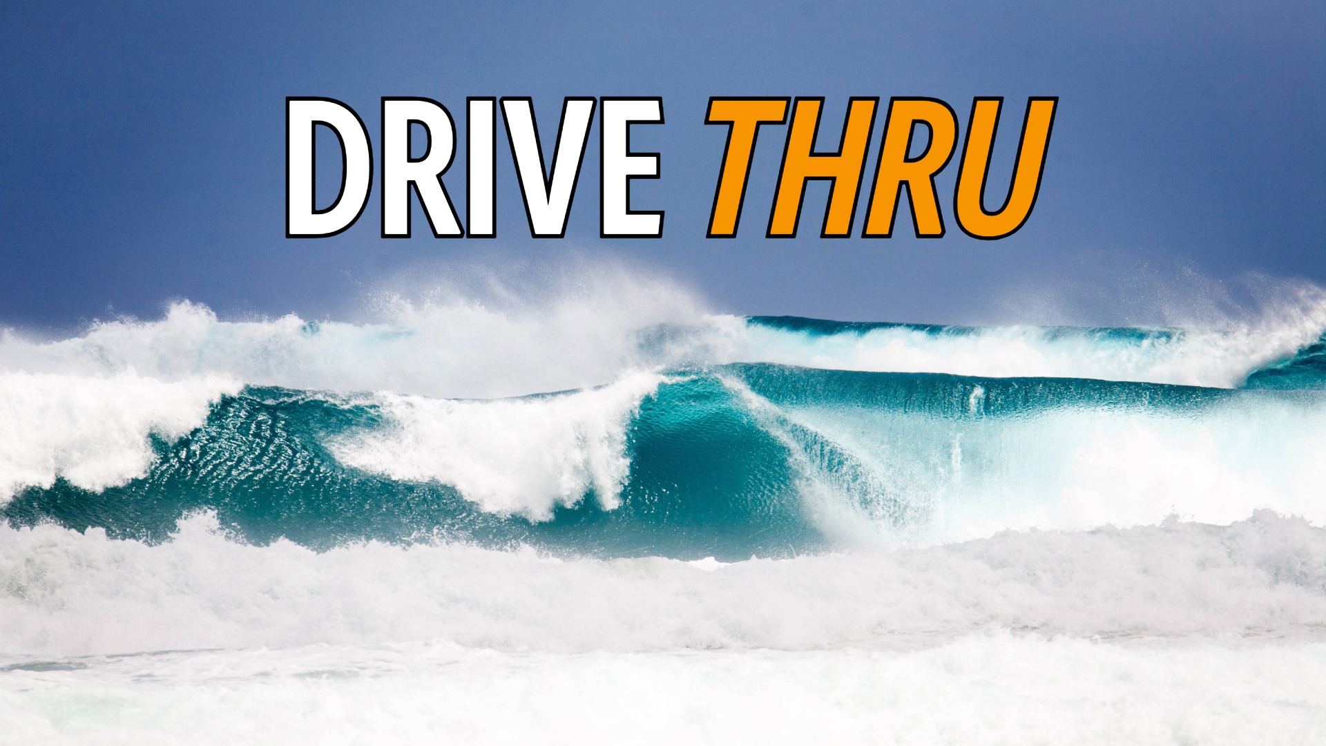 SURF: Drive Thru Caribbean – Rugged Wave Chasers