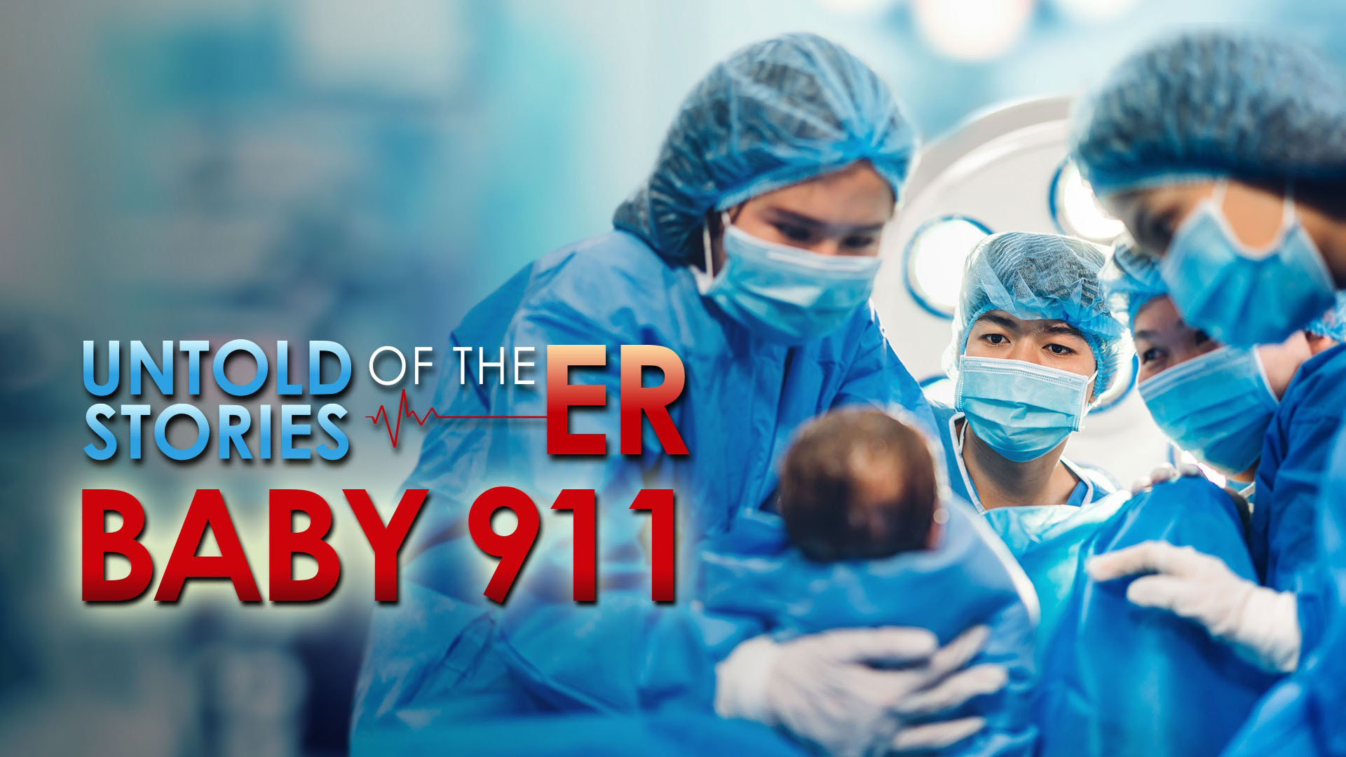 Untold Stories of the ER: Baby 911
