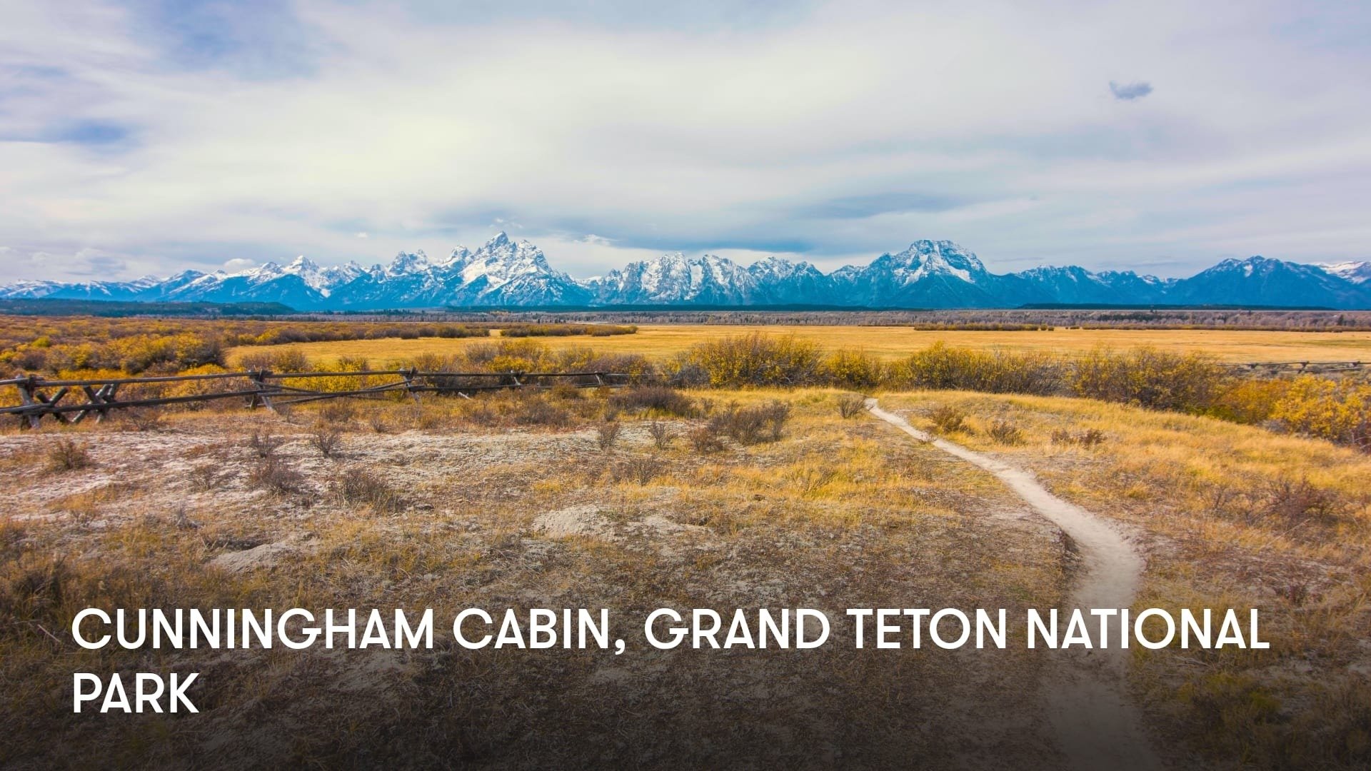 Cunningham Cabin; Grand Teton National Park