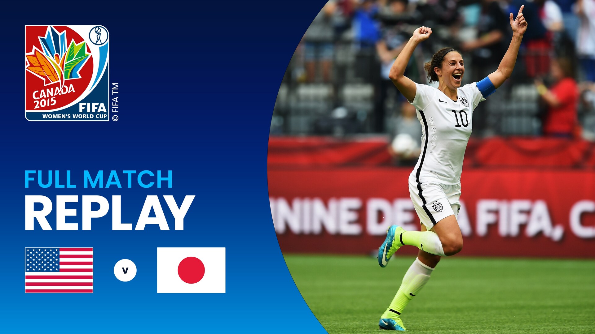 EEUU vs Japón | Final | Copa Mundial Femenina de la FIFA Canadá 2015™ | Partido Completo