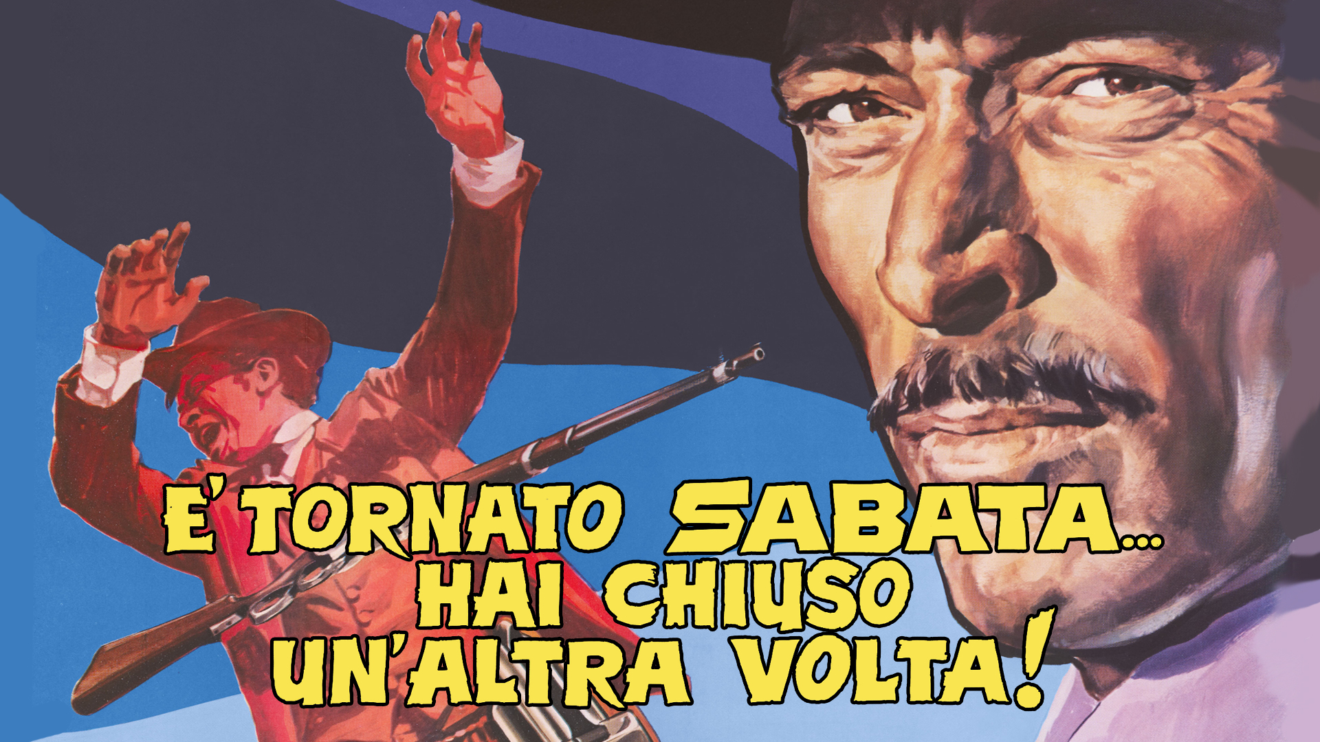 È tornato Sabata... hai chiuso un'altra volta!