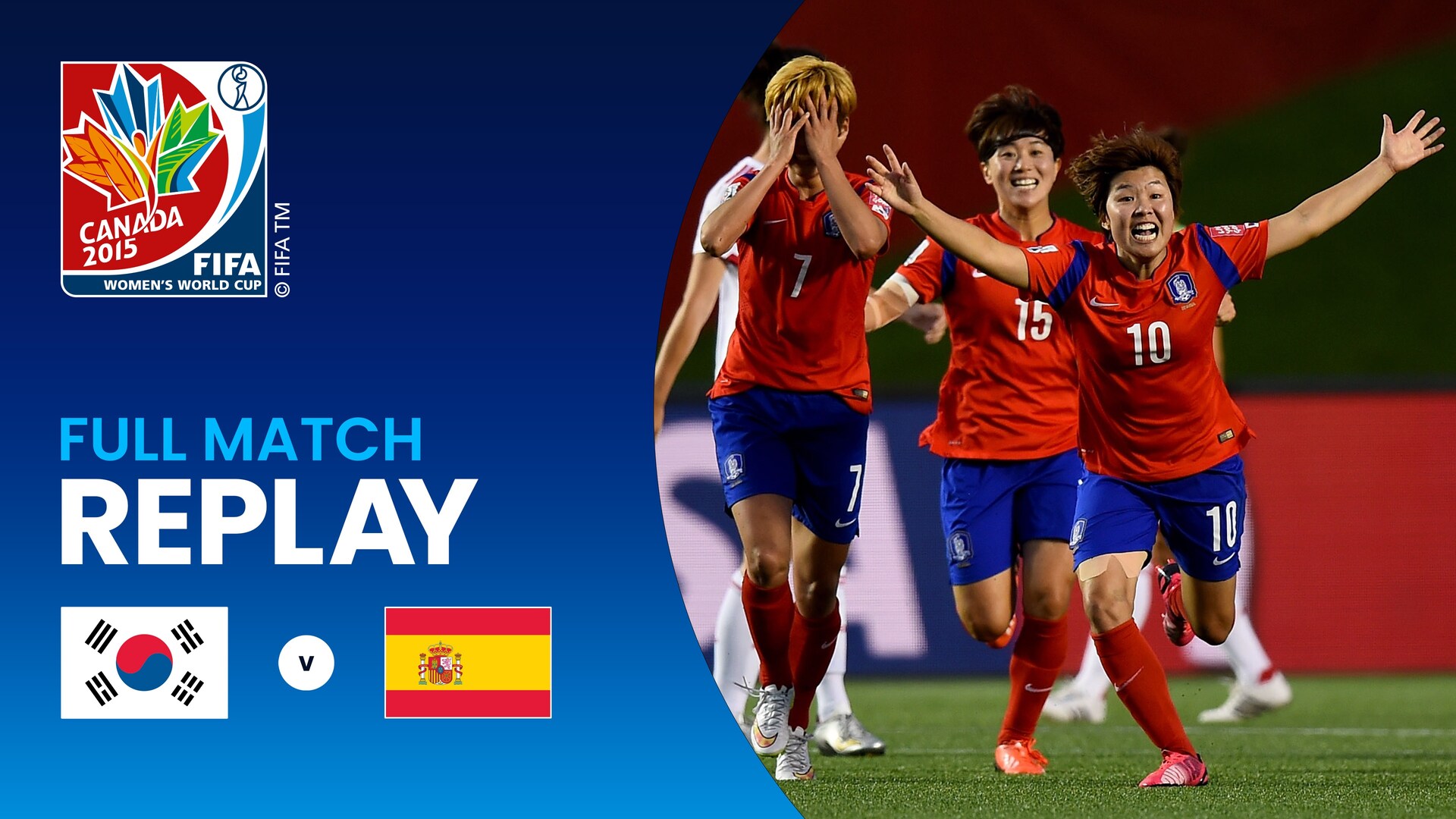 Korea Republic V Spain | Group E | Fifa Women's World Cup Canada 2015™ | Full Match Replay