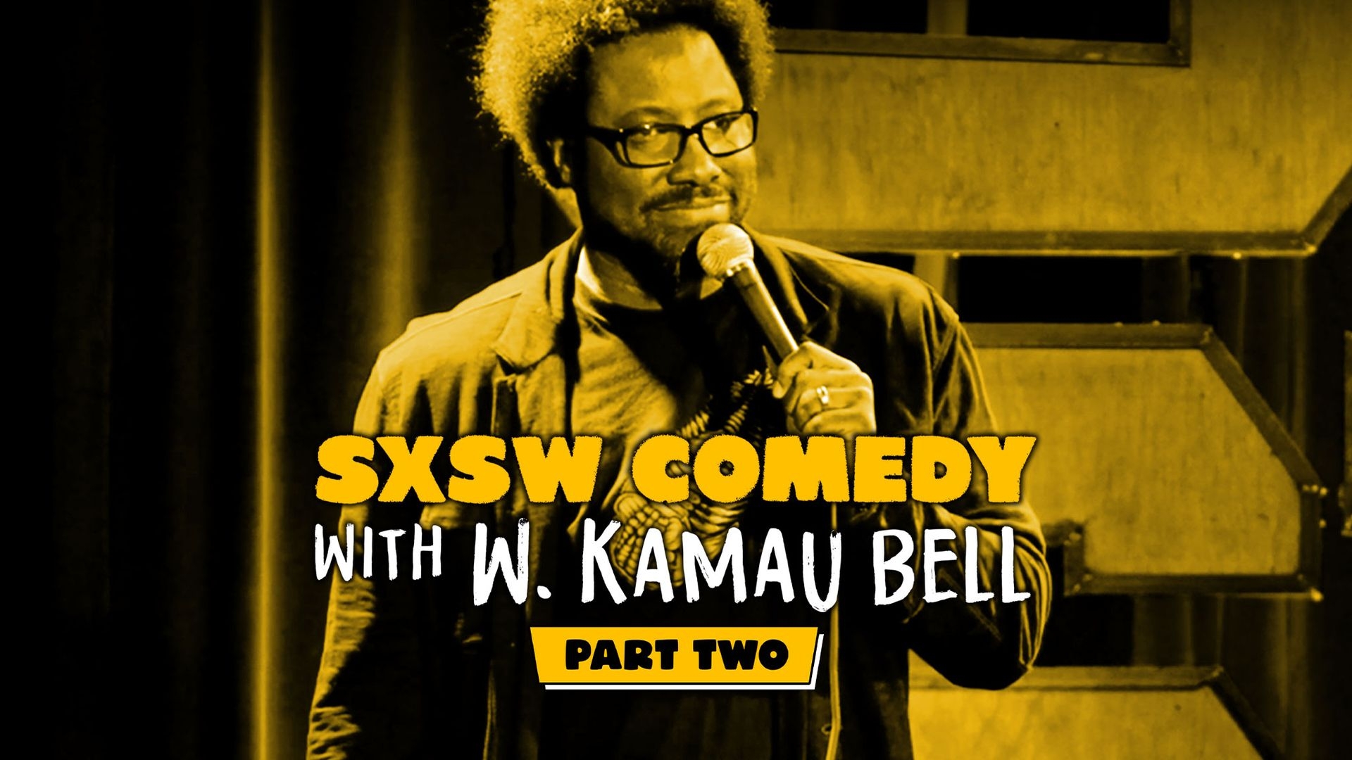 SXSW Comedy with W. Kamau Bell Part 2