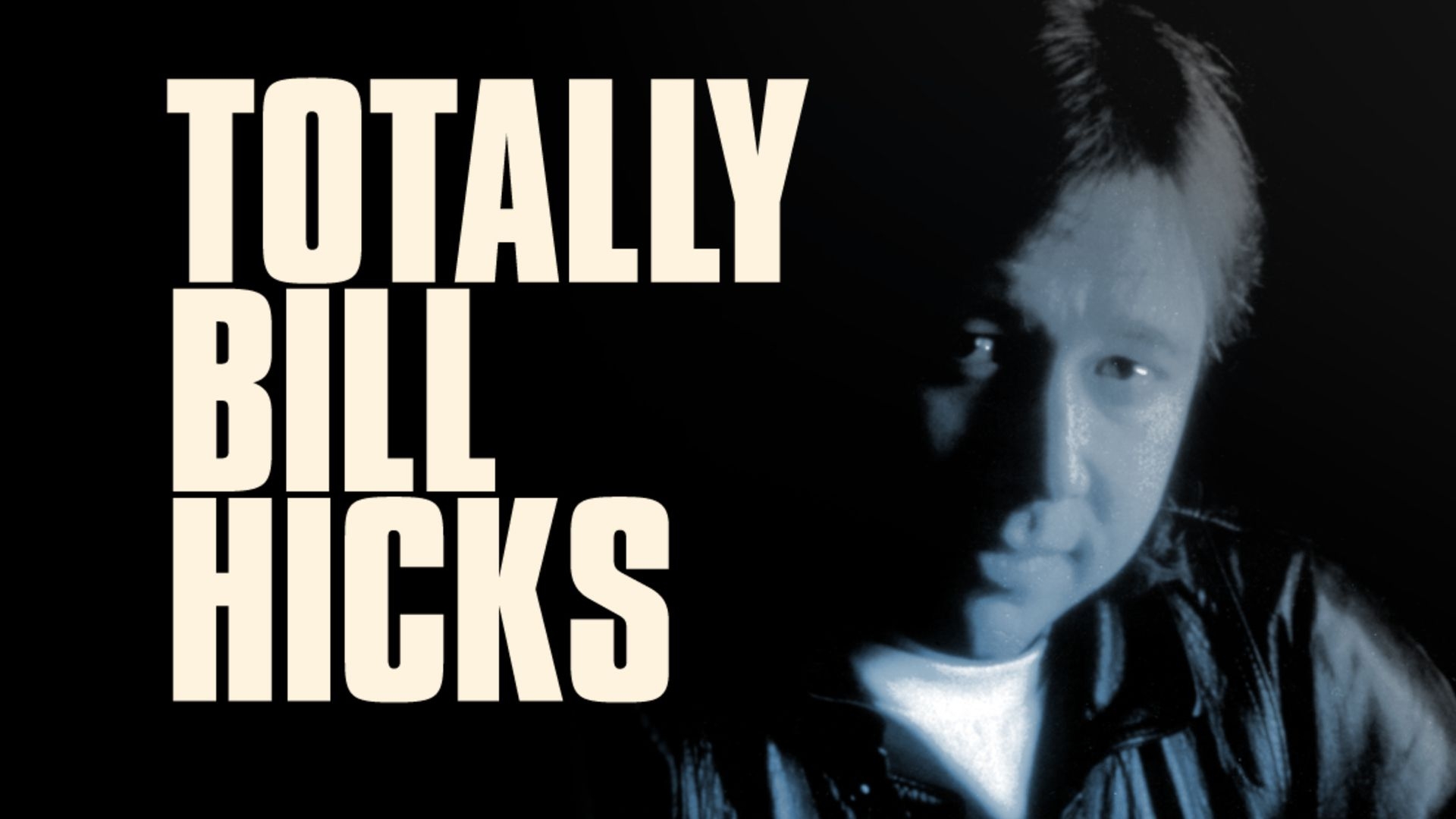 Totally Bill Hicks