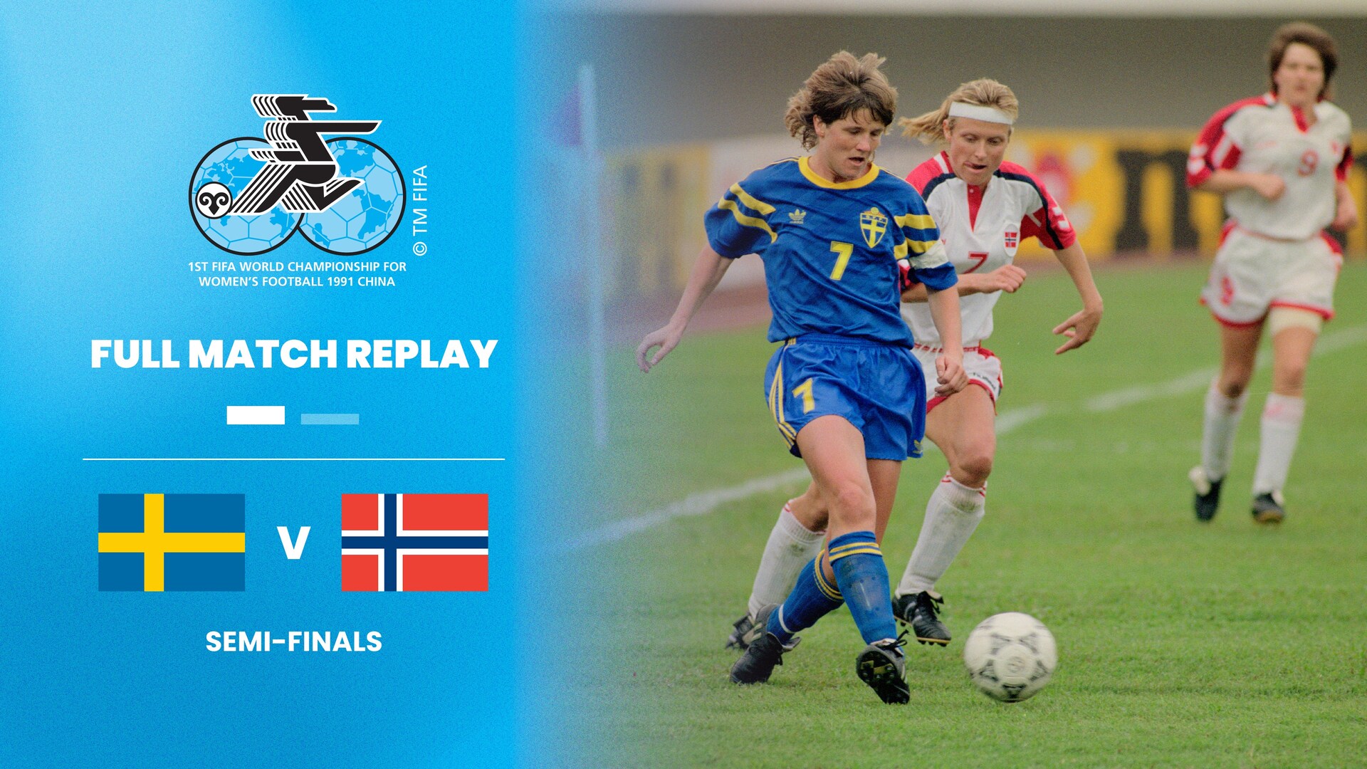 Sweden v Norway | Semi-finals | FIFA Women's World Cup China PR 1991™ | Full Match Replay