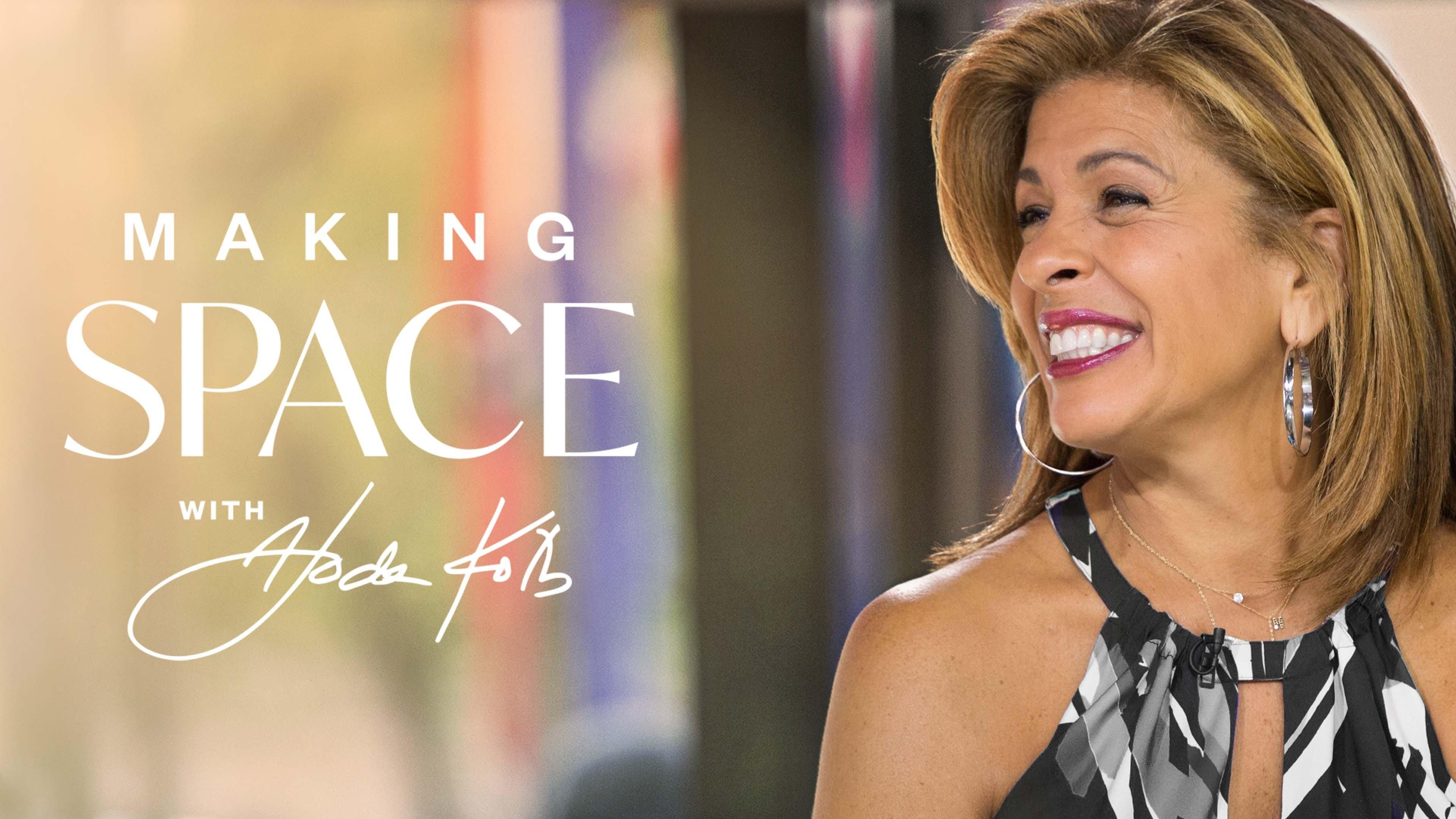 Making Space With Hoda Kotb