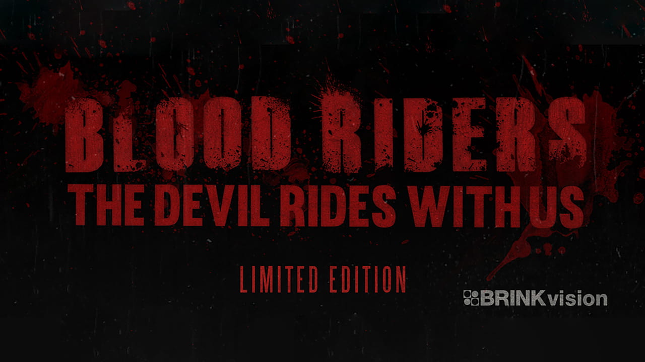 Blood Riders: The Devil Rides With Us
