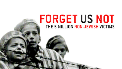 Forget Us Not: The 5 Million Non-Jewish Victims
