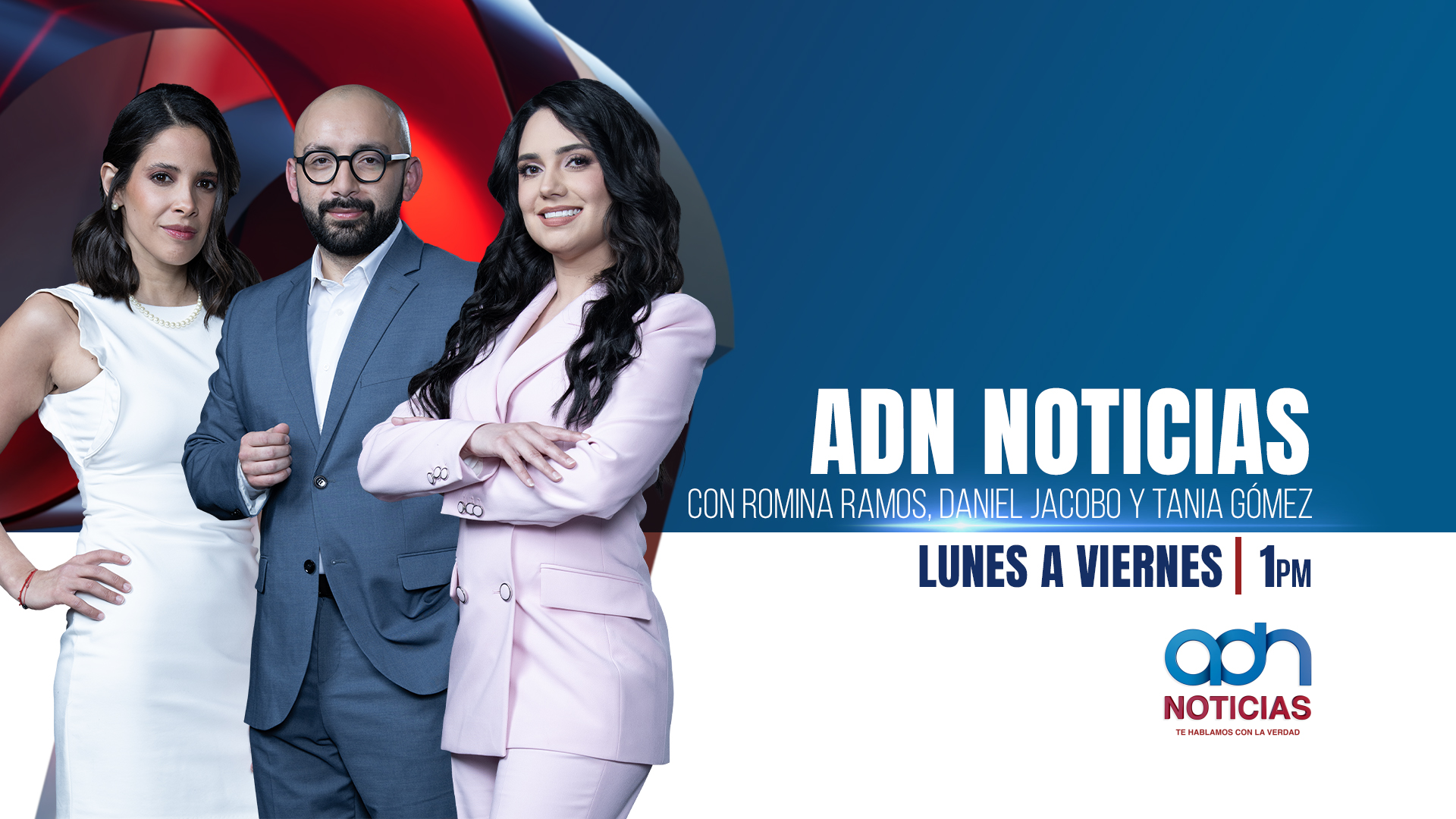 ADN Noticias con Romina Ramos y Tania Gómez