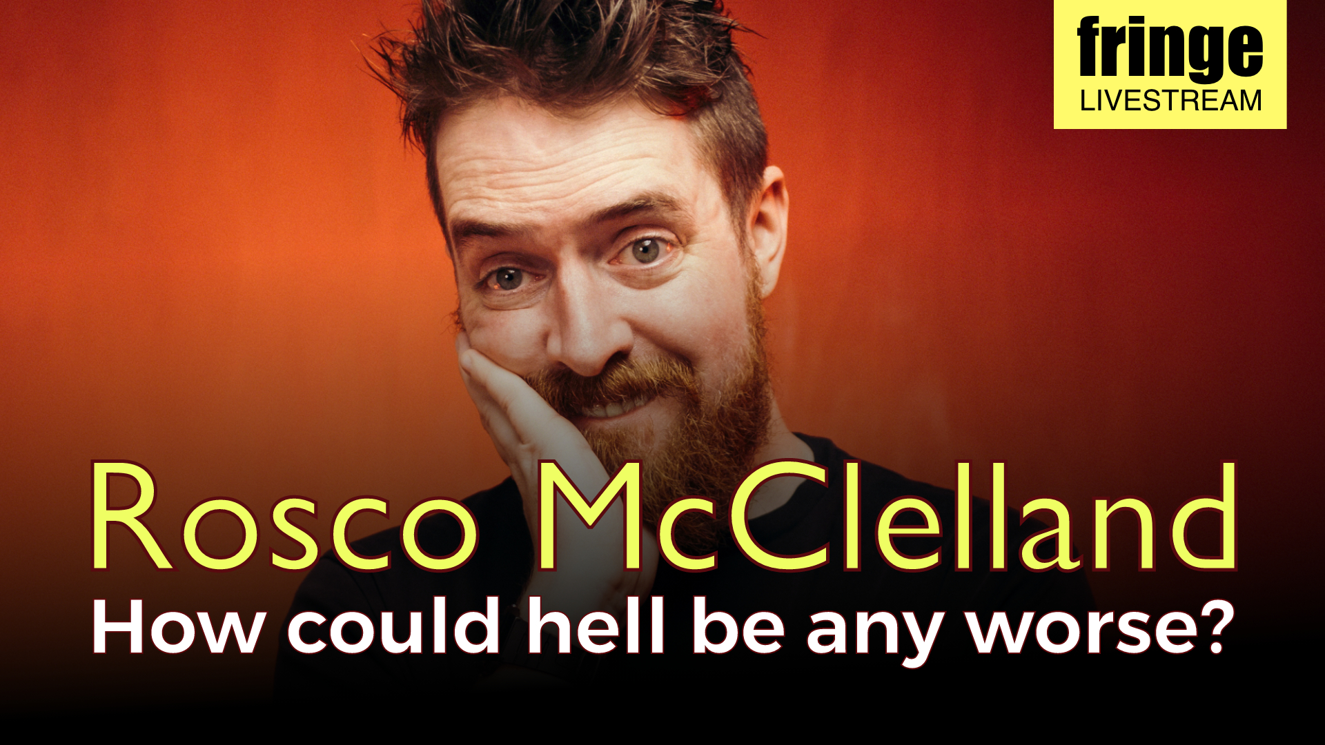 Rosco Mcclelland: How Could Hell Be Any Worse?