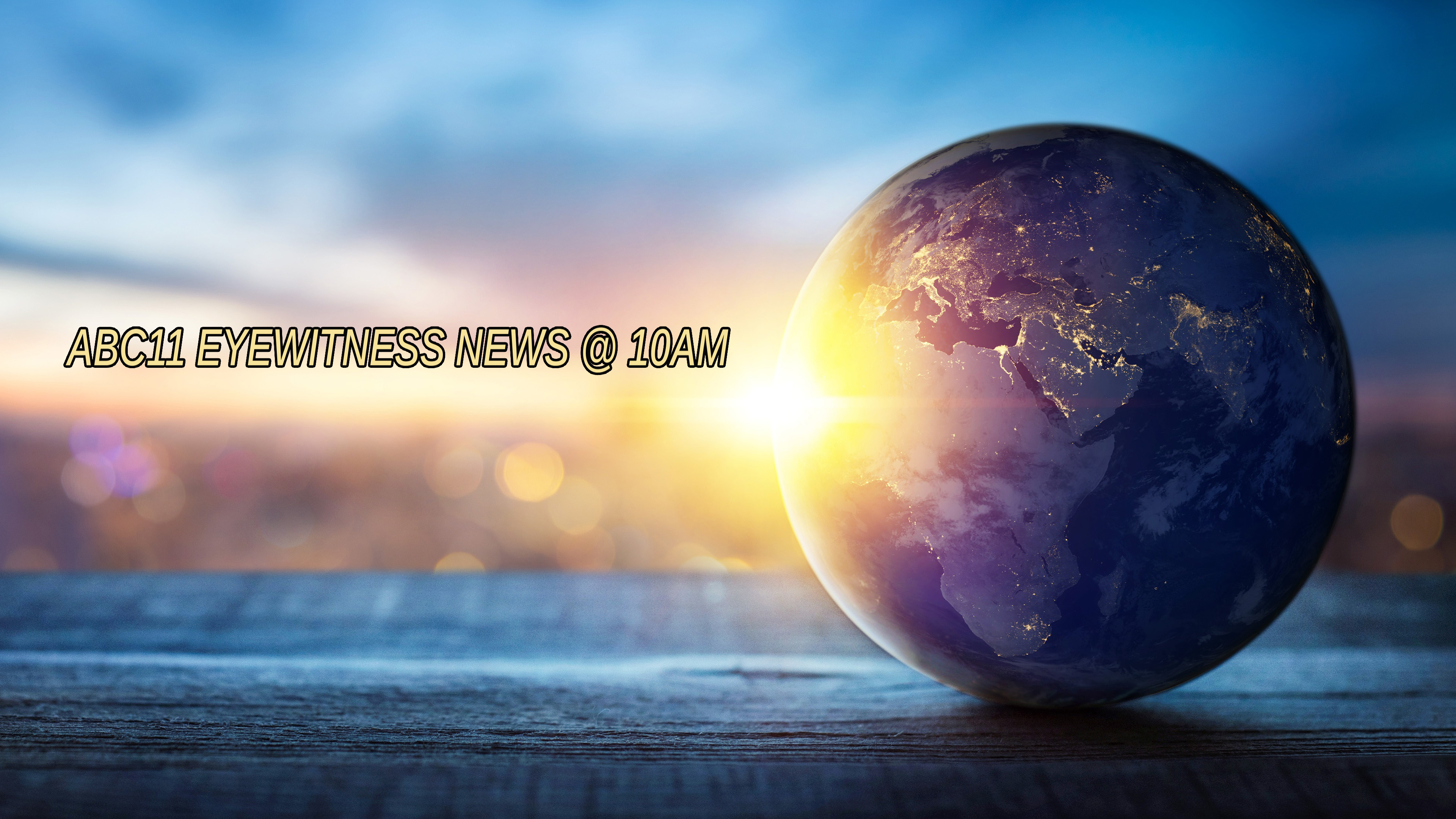 ABC11 Eyewitness News @ 10AM