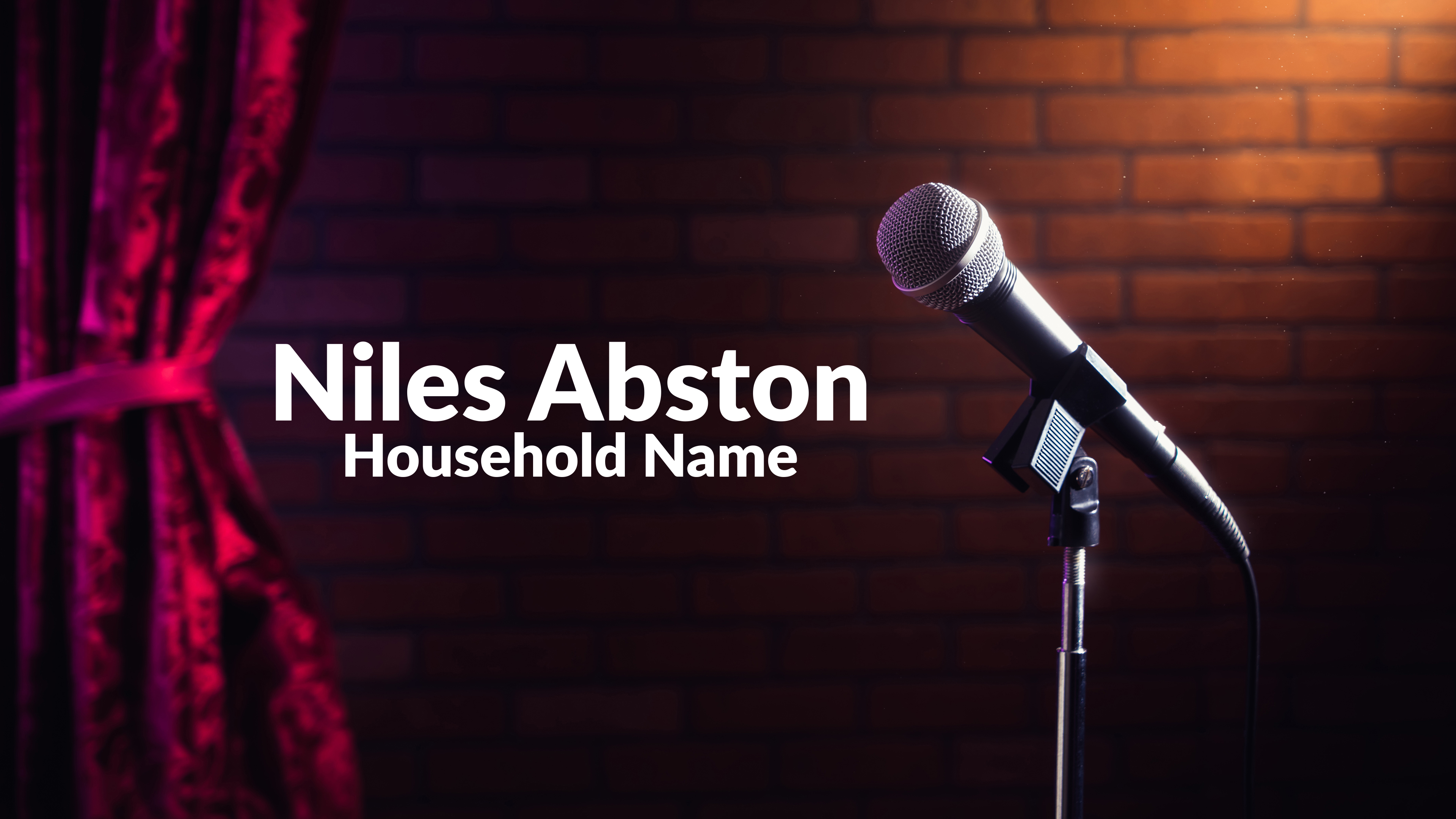 Niles Abston: Household Name