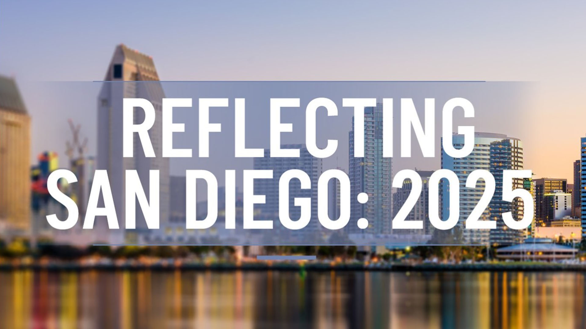 Reflecting San Diego: 2025