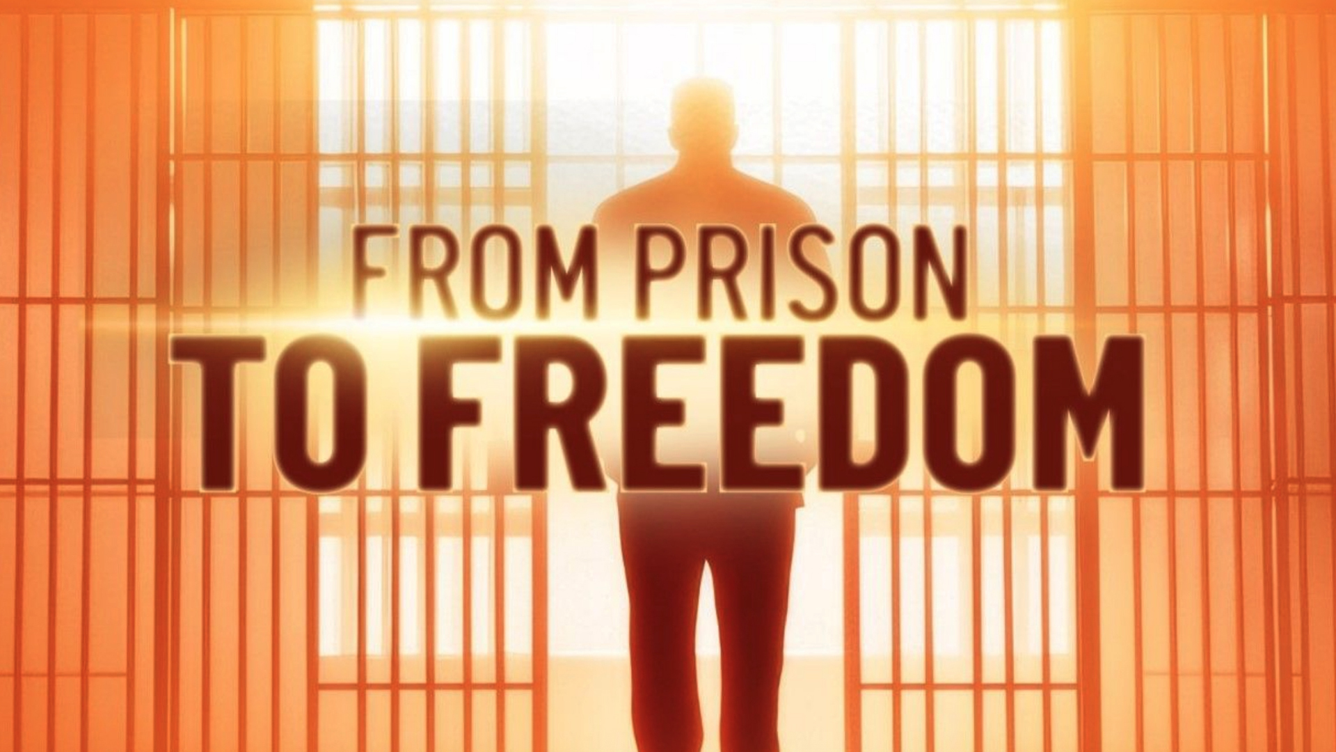 Prison to Freedom