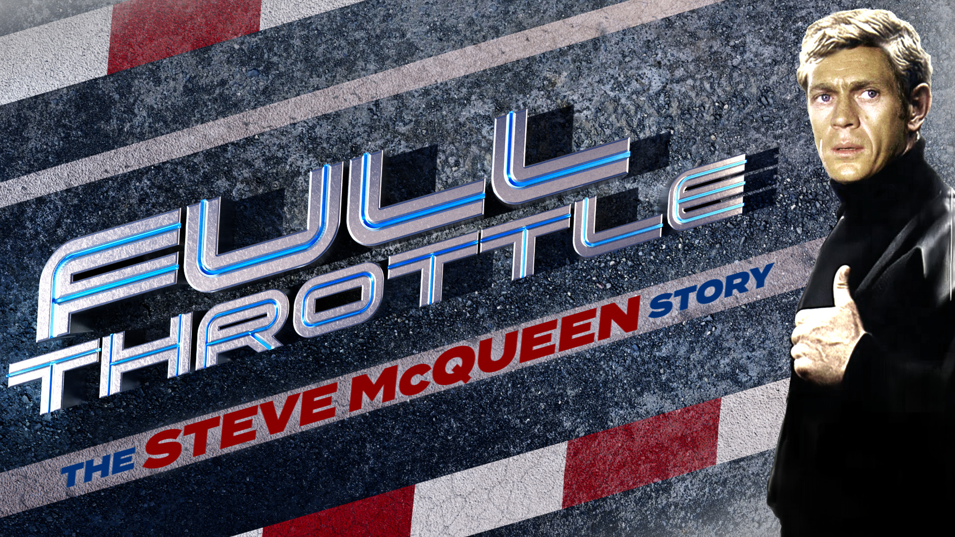 Full Throttle: The Steve Mcqueen Story
