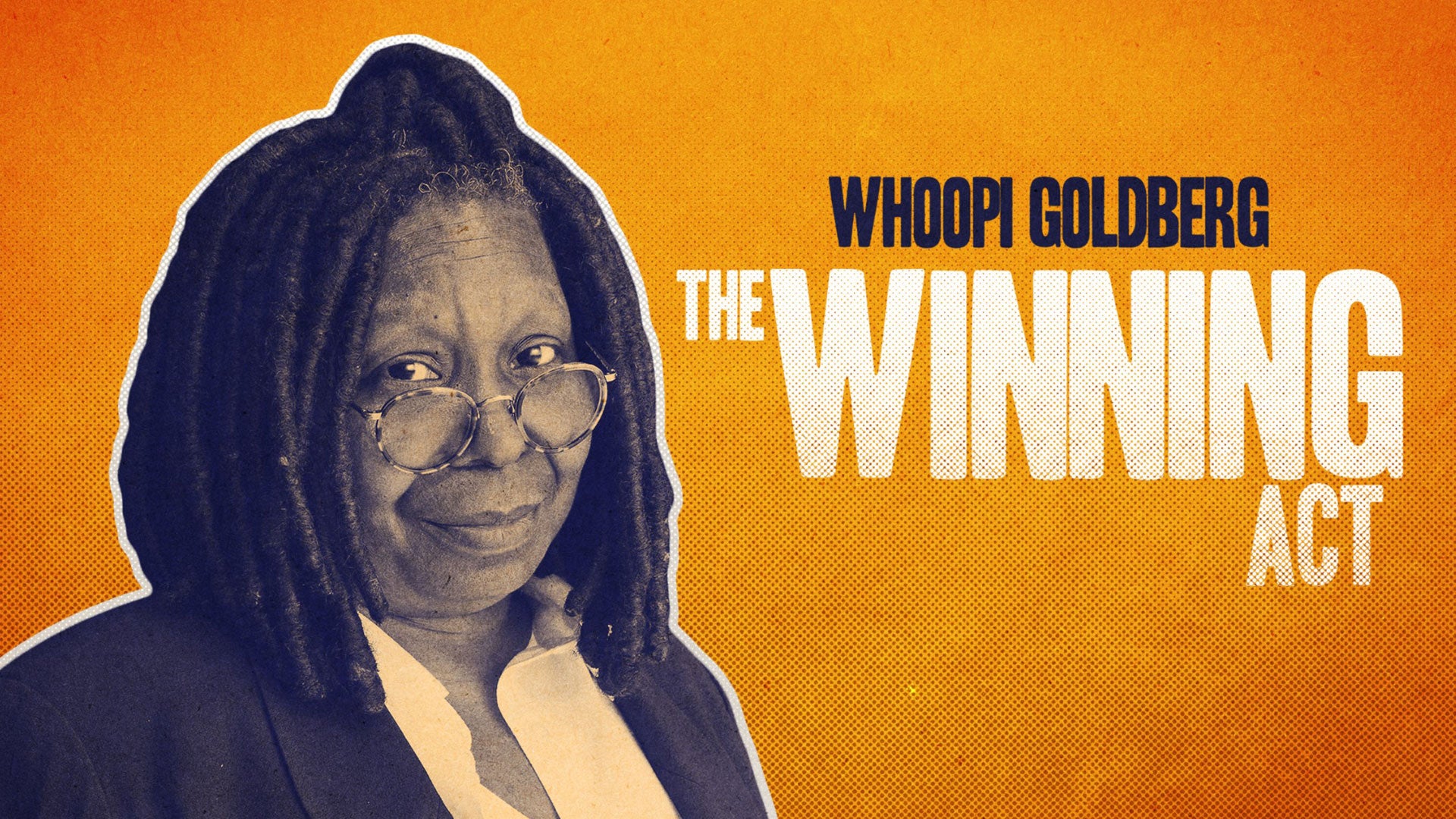 Whoopi Goldberg: The Winning Act