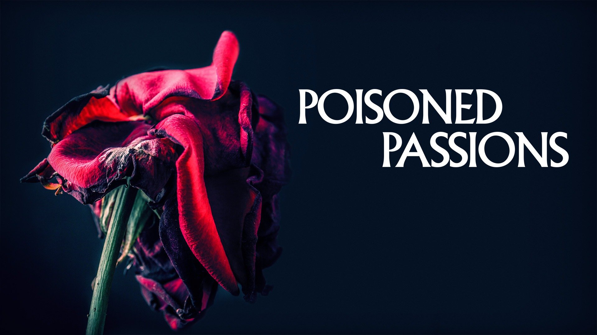 Poisoned Passions