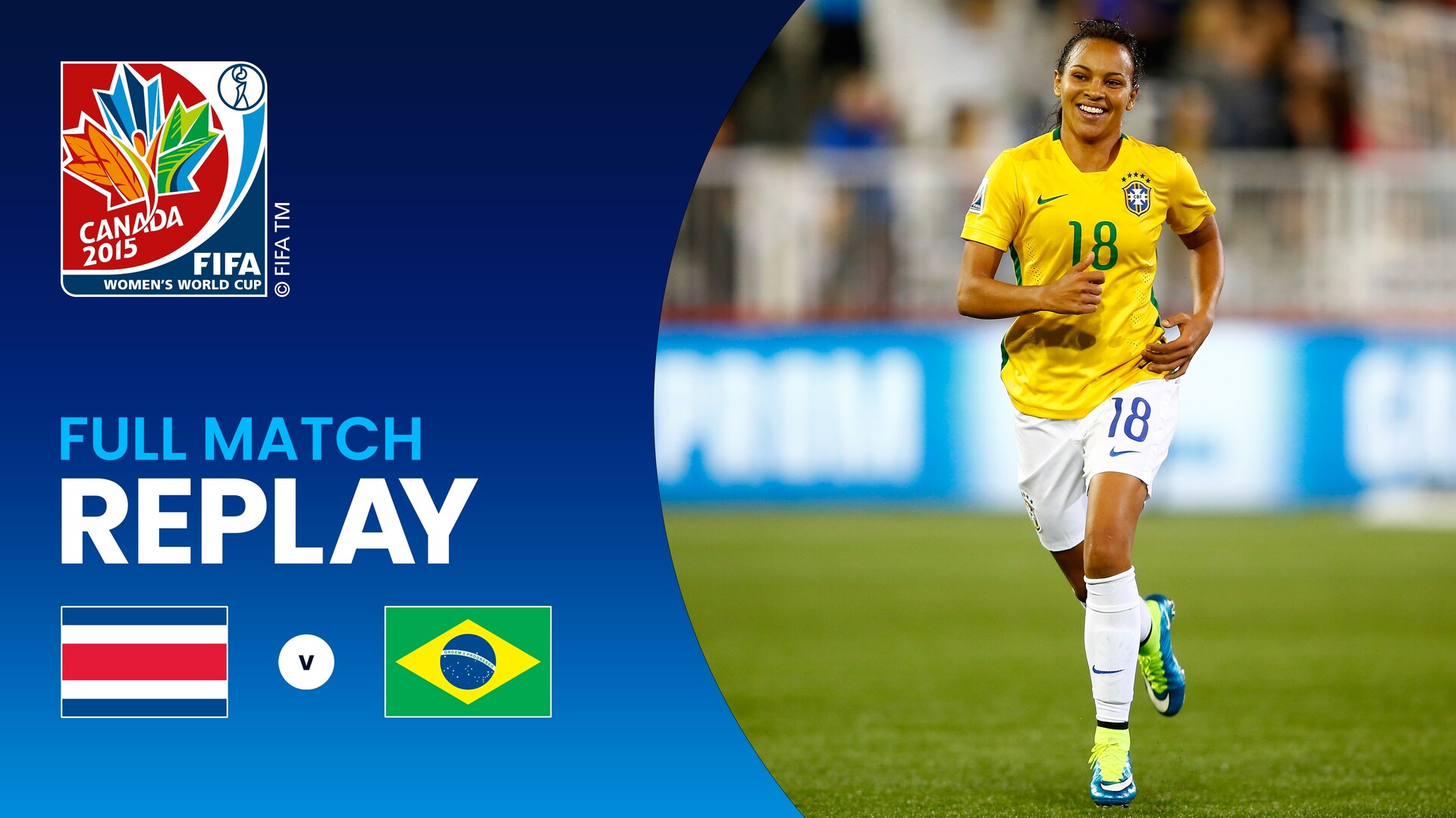 Costa Rica v Brazil | Group E | FIFA Women's World Cup Canada 2015™ | Full Match Replay