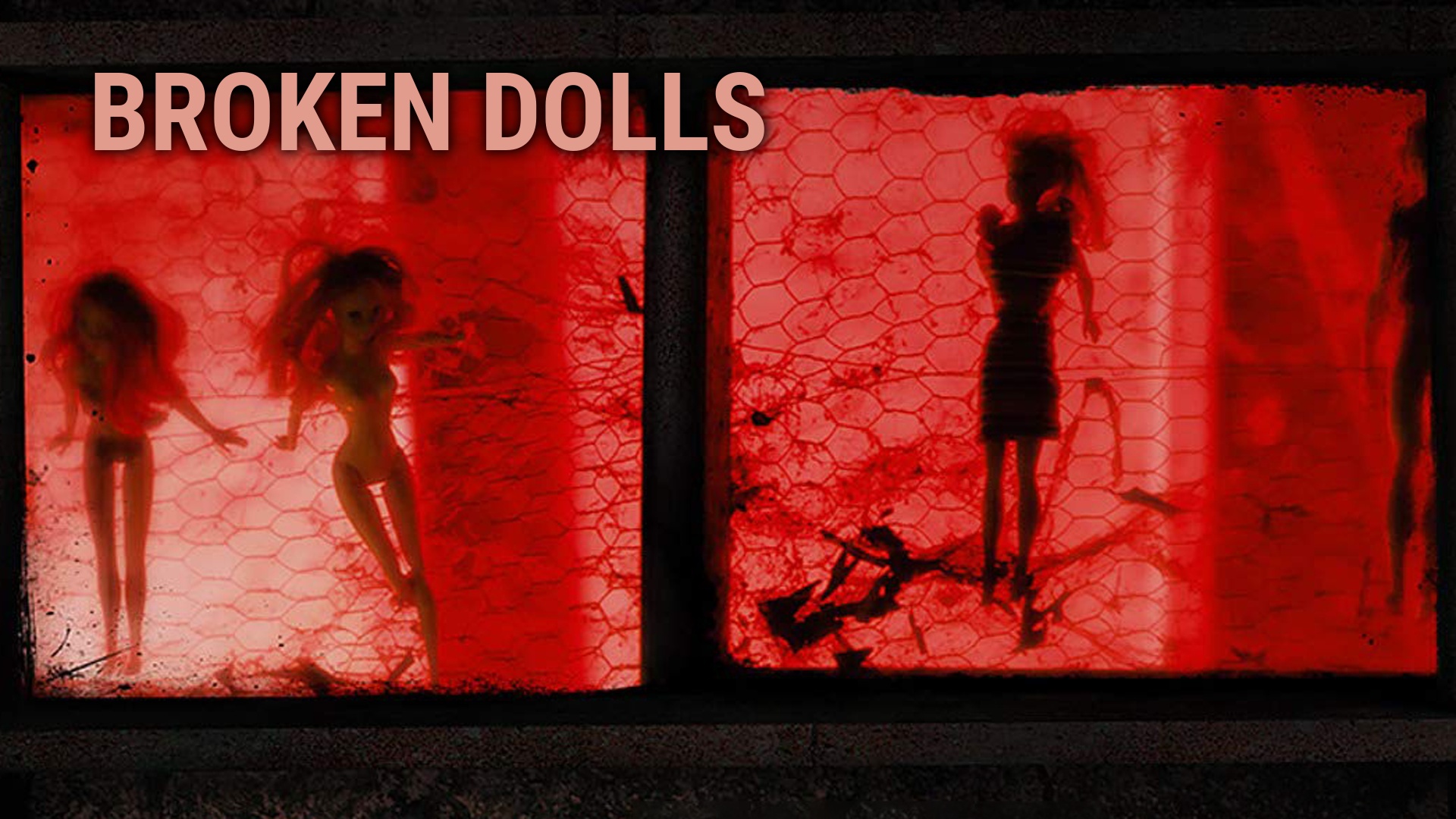 Broken dolls