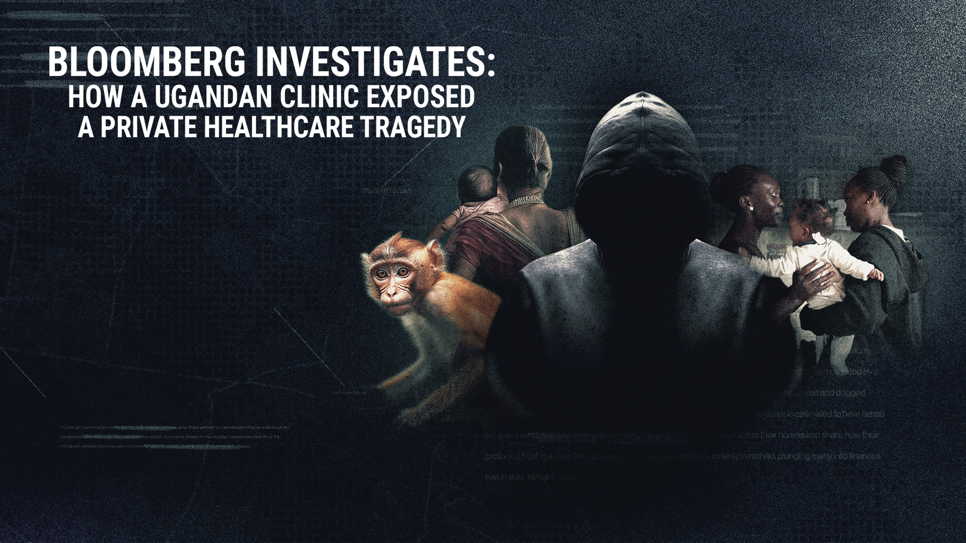 Bloomberg Investigates: How a Ugandan Clinic Exposed a Private Healthcare Tragedy