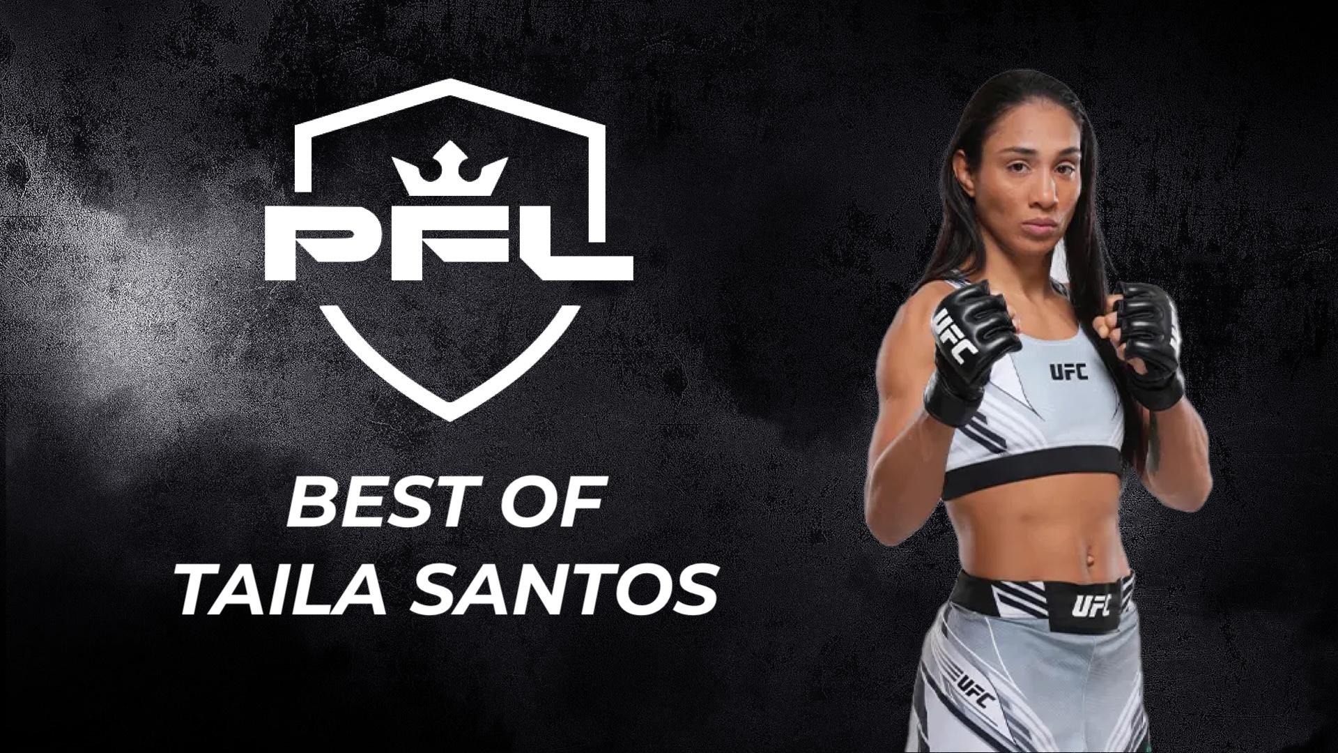 Best of PFL Women: Taila Santos