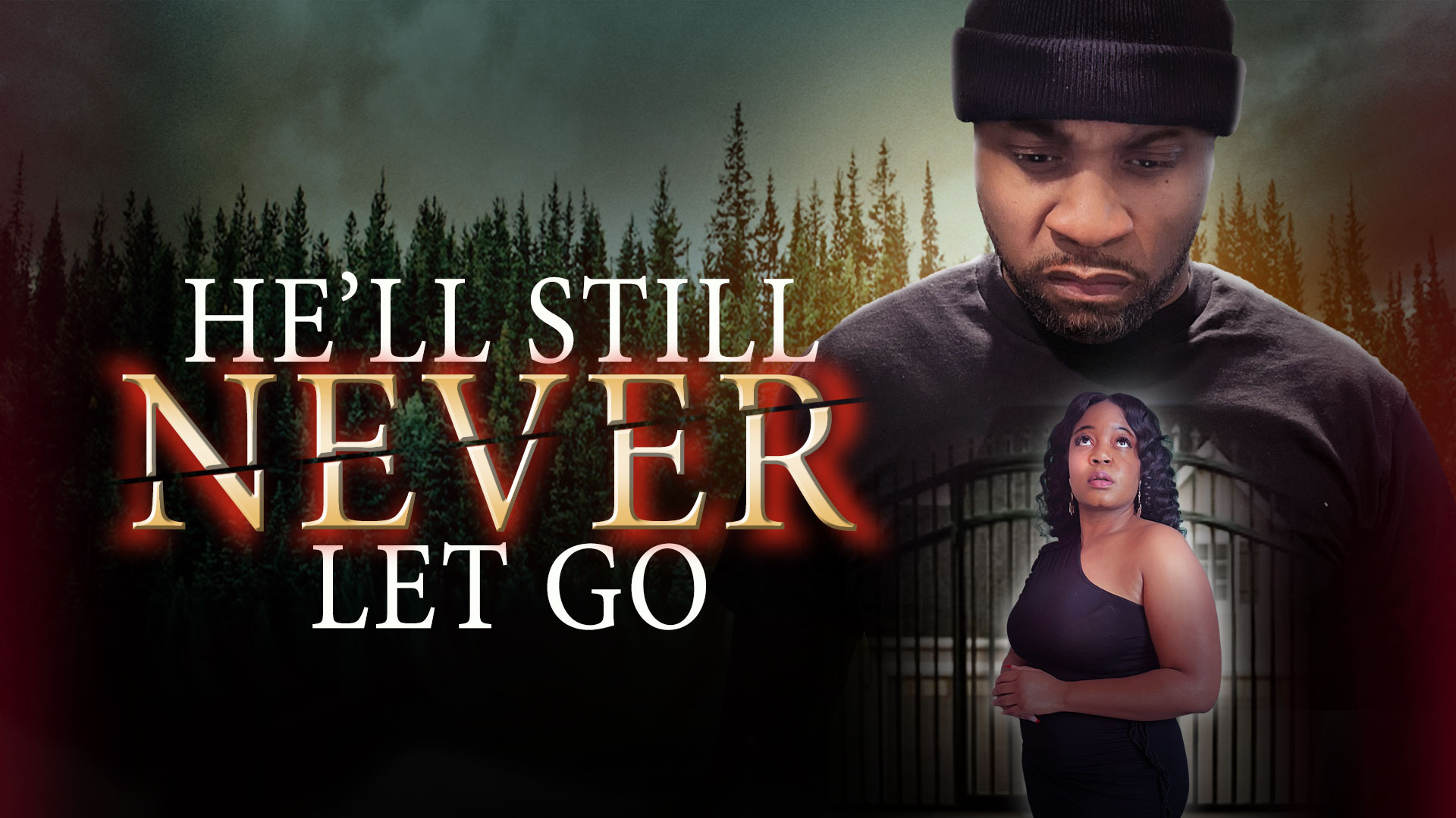 He'll Still Never Let Go