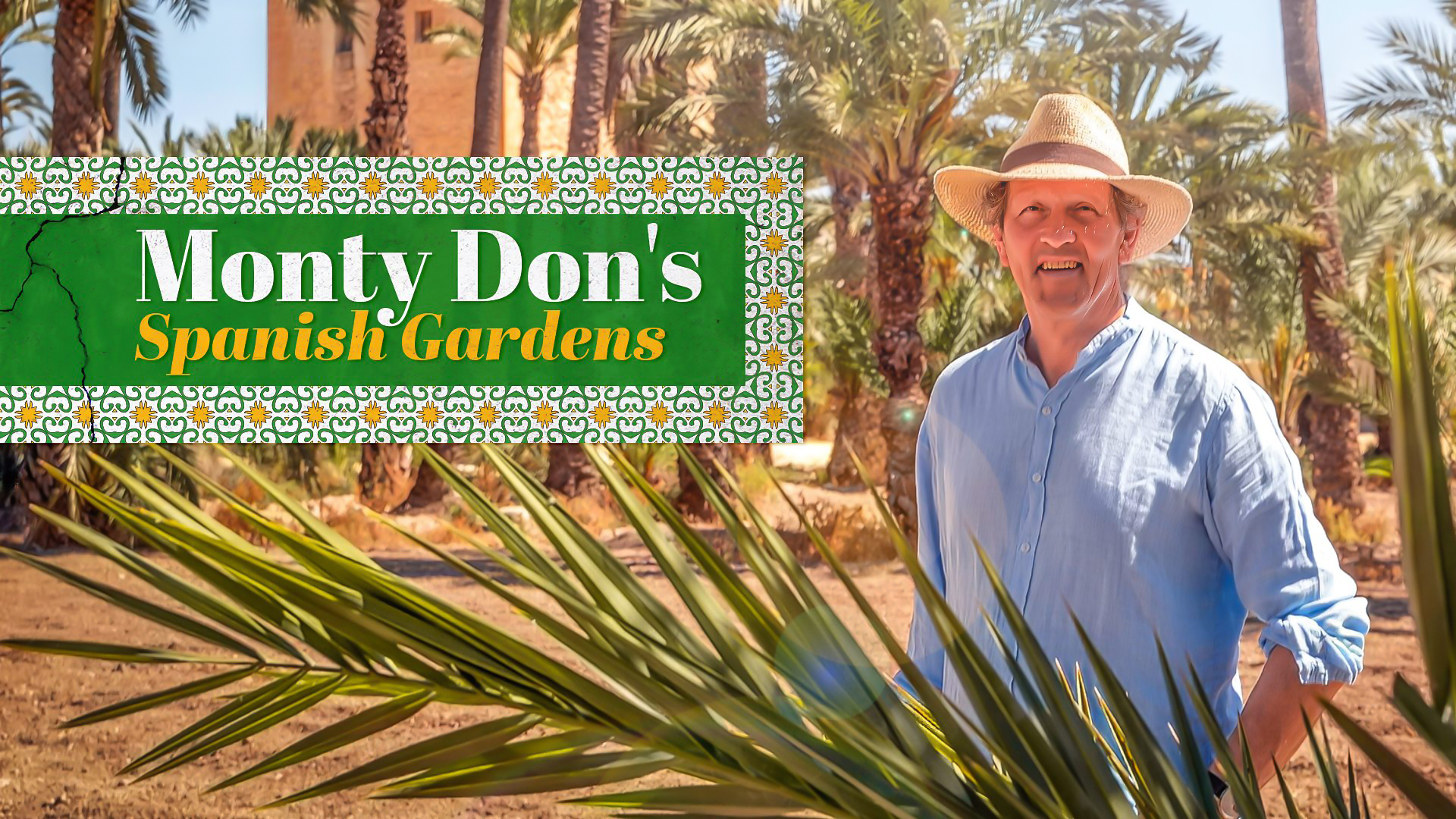 Monty Don's Spanish Gardens