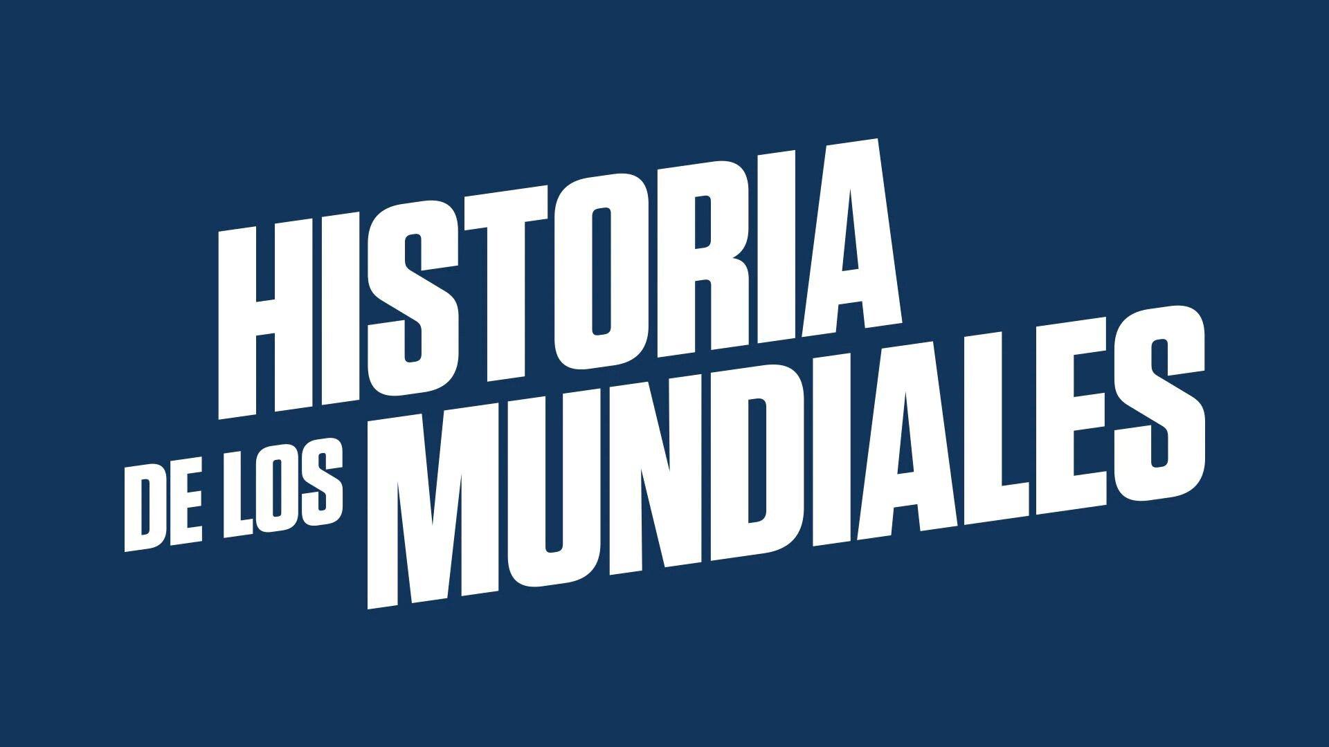 Historia de los Mundiales