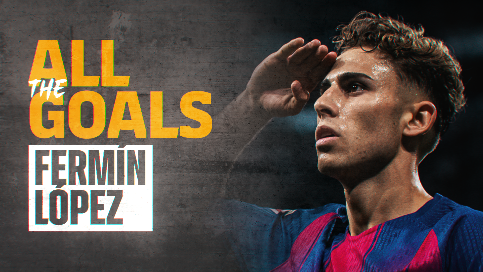 Todos los goles: Fermín López