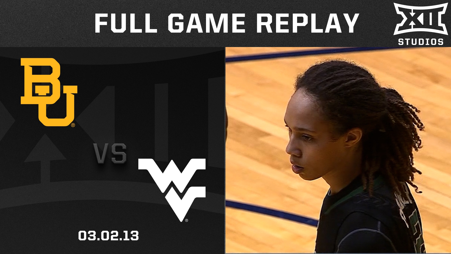 Baylor vs. West Virginia (3.2.13) Women's Basketball Replay