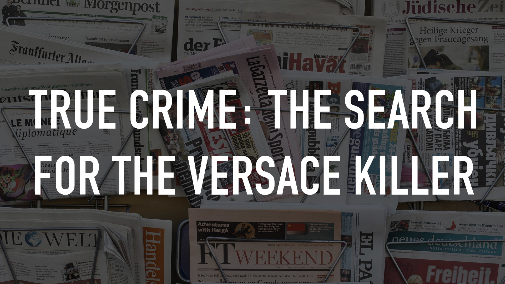 True Crime: The Search for the Versace Killer