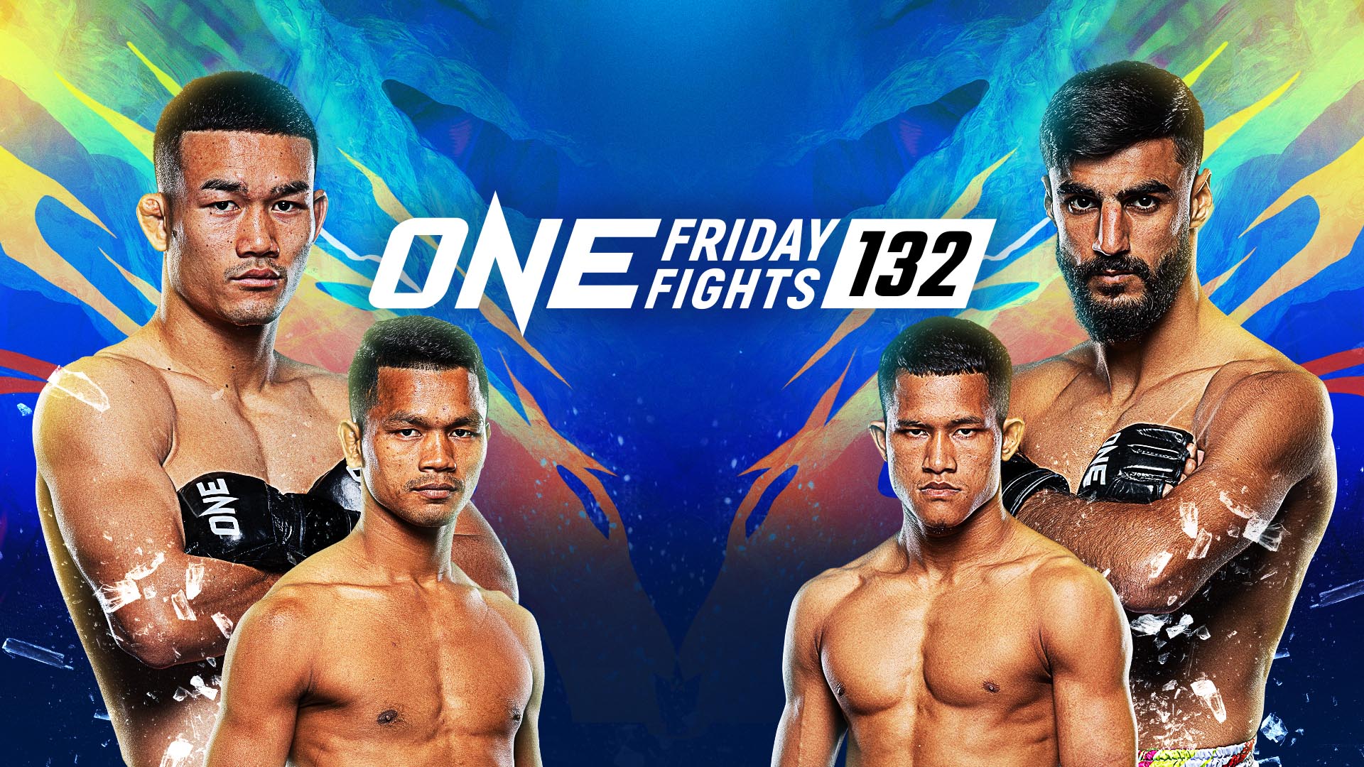 LIVE: ONE Friday Fights 132