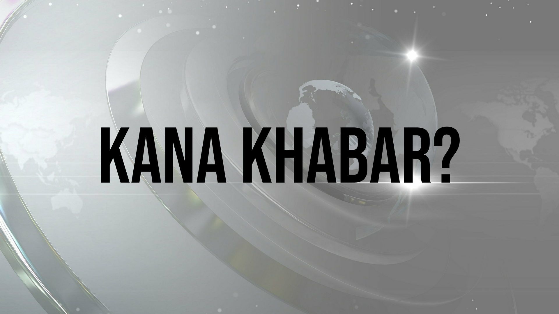 Kana Khabar?