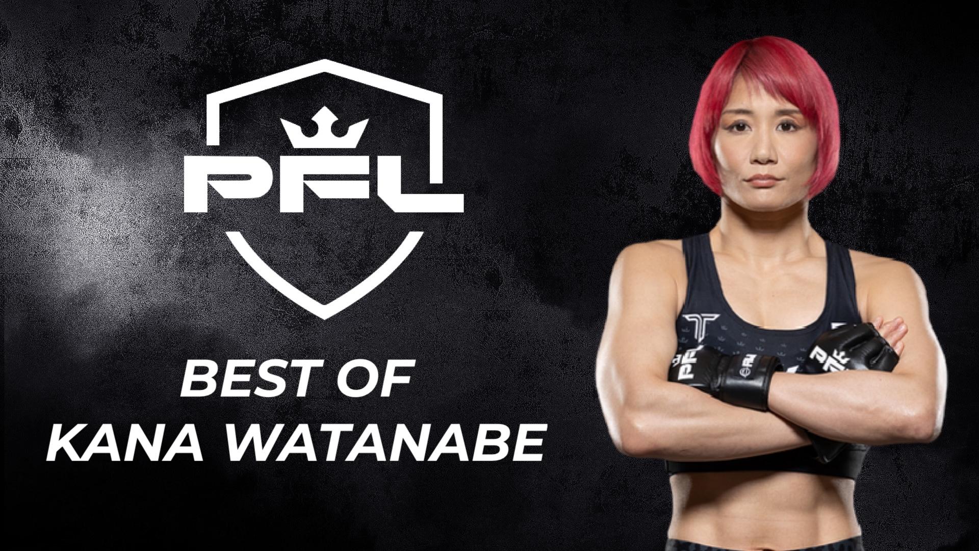 Best of PFL Women: Kana Watanabe