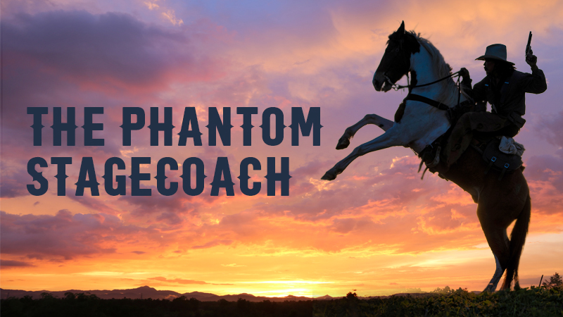 The Phantom Stagecoach