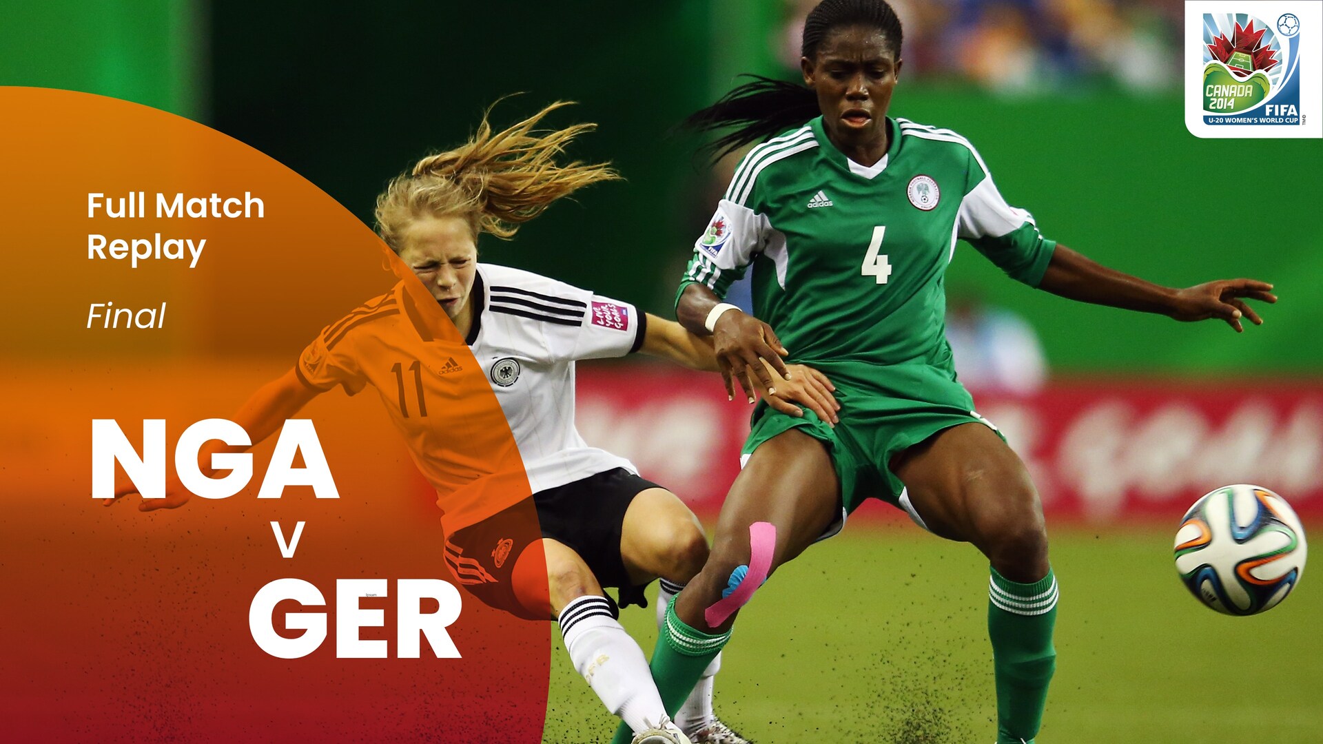 Nigeria v Germany | Final | FIFA U-20 Women's World Cup Canada 2014™ | Full Match Replay