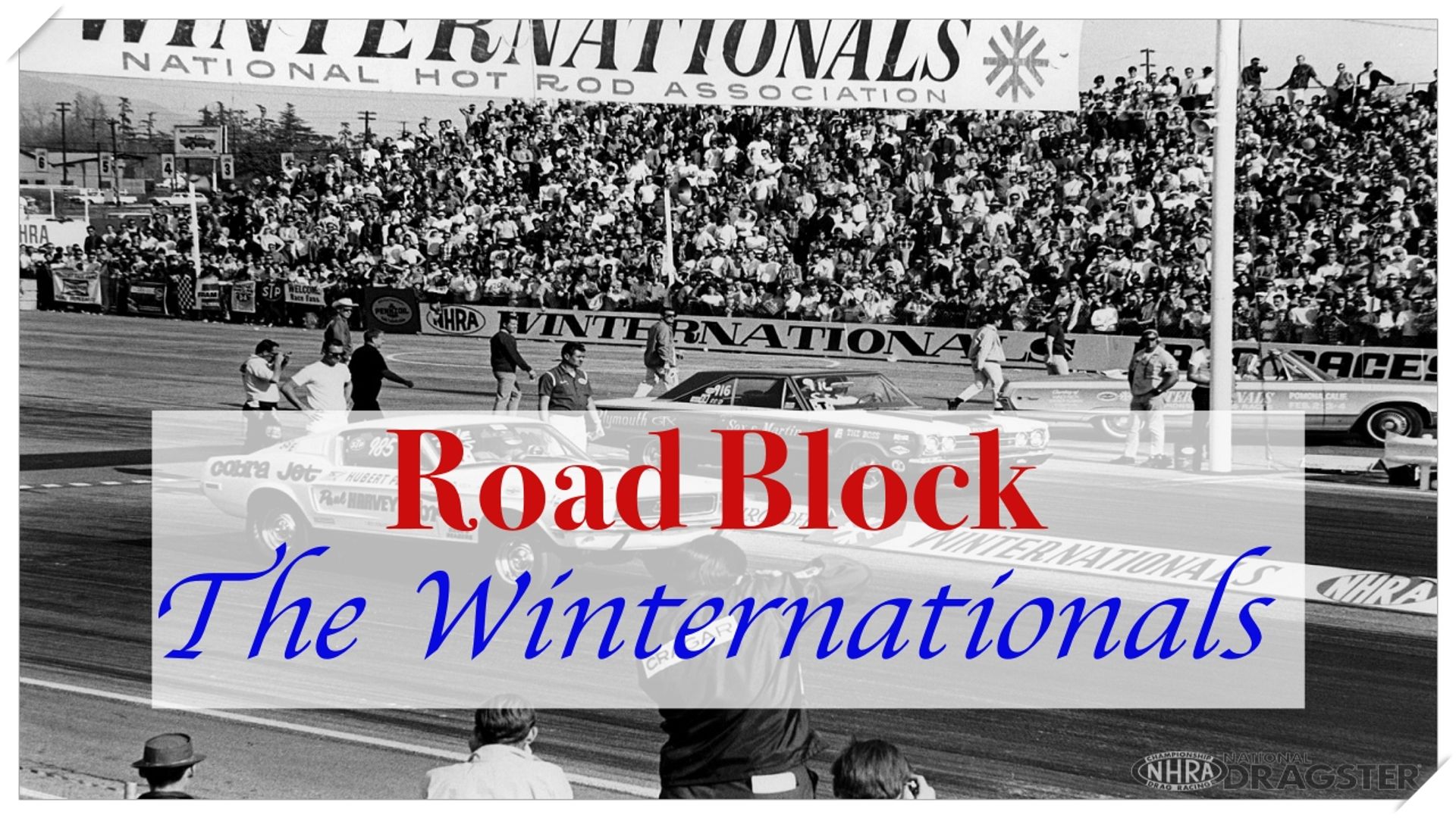 NHRA Road Block: The Winternationals
