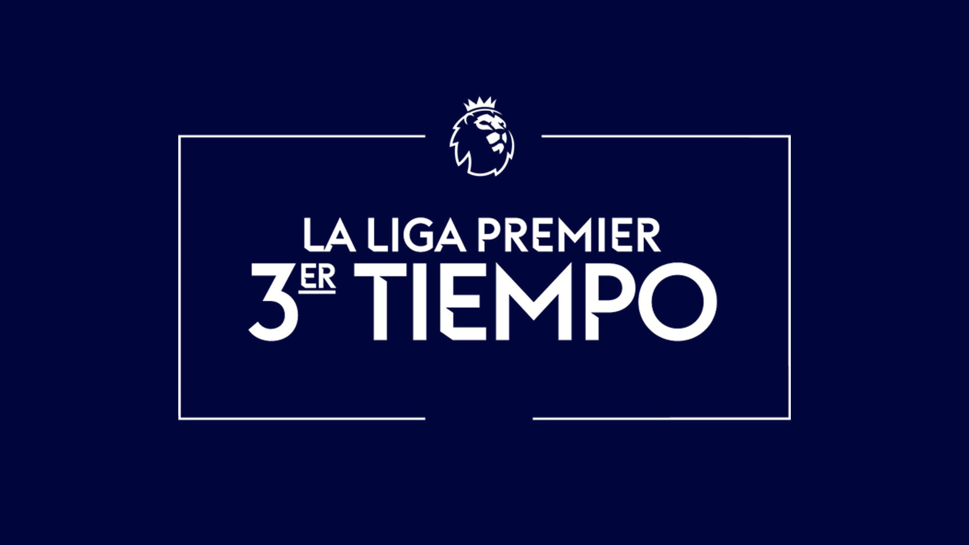 Premier League: 3er tiempo