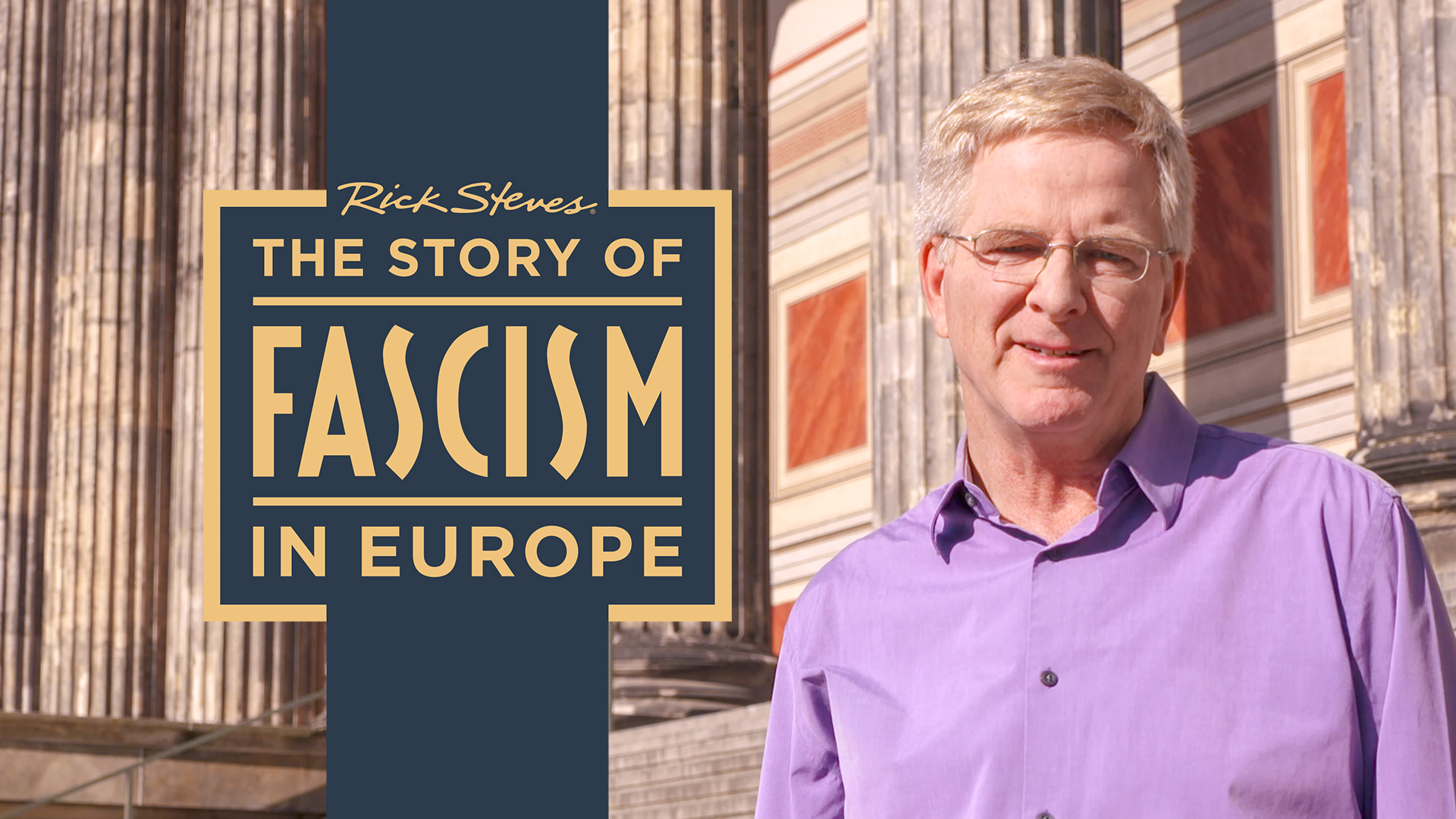 Rick Steves' The Story of Fascism in Europe