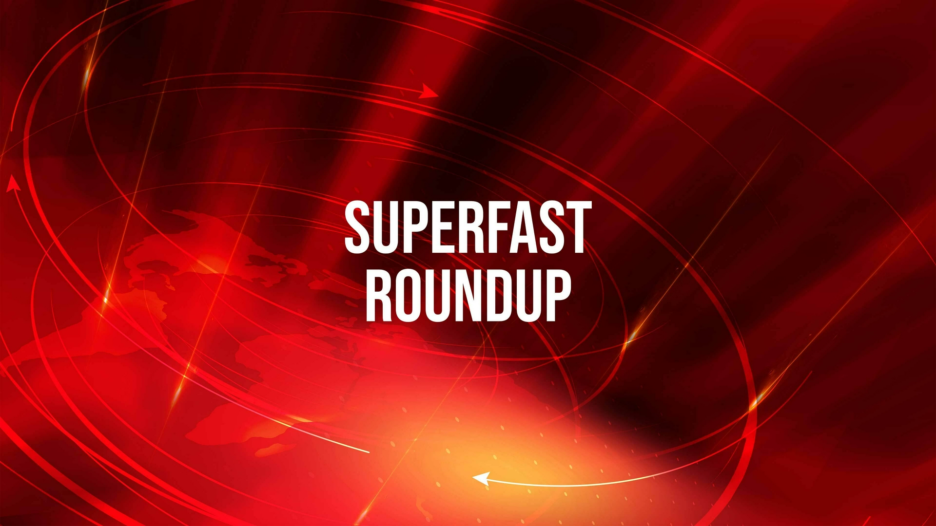 Superfast Roundup