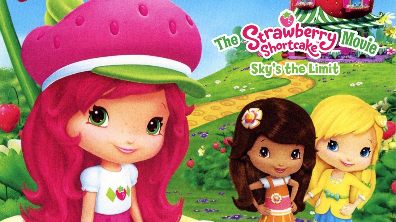 The Strawberry Shortcake Movie: Sky's the Limit