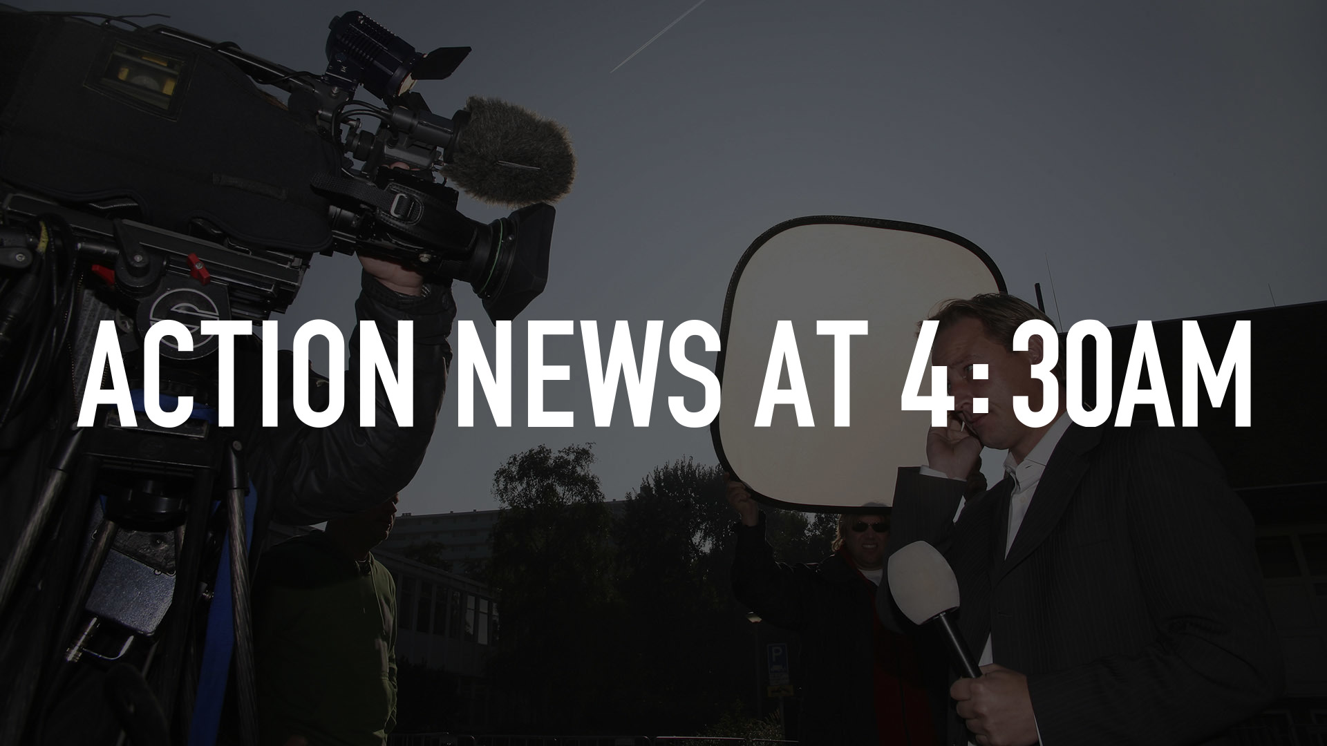 Action News at 4:30am