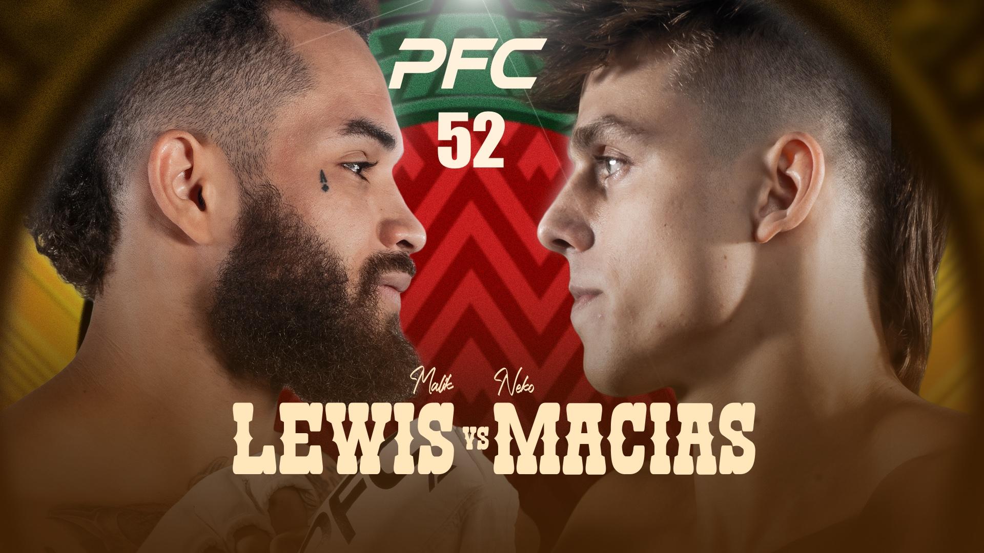 Peak Fighting Championship 52: Lewis vs. Macias