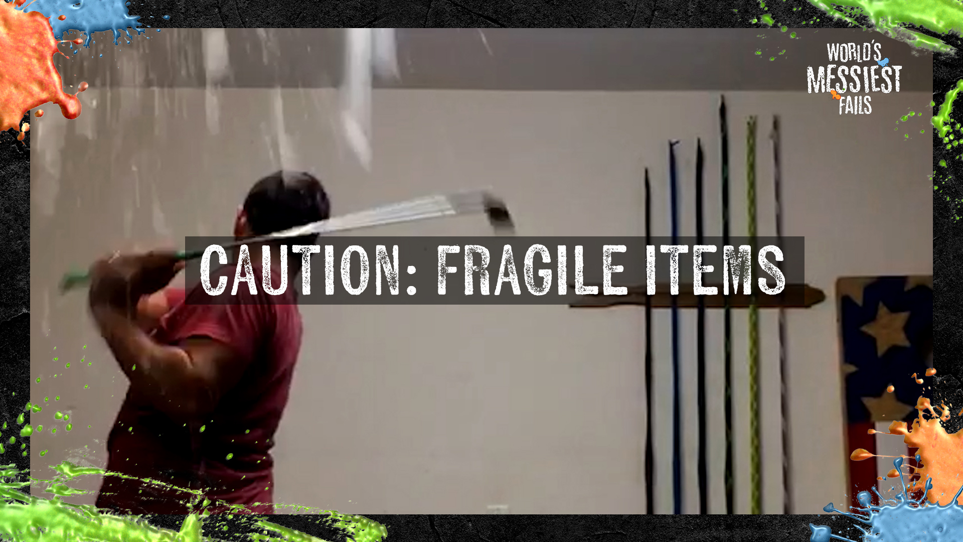 World's Messiest Fails